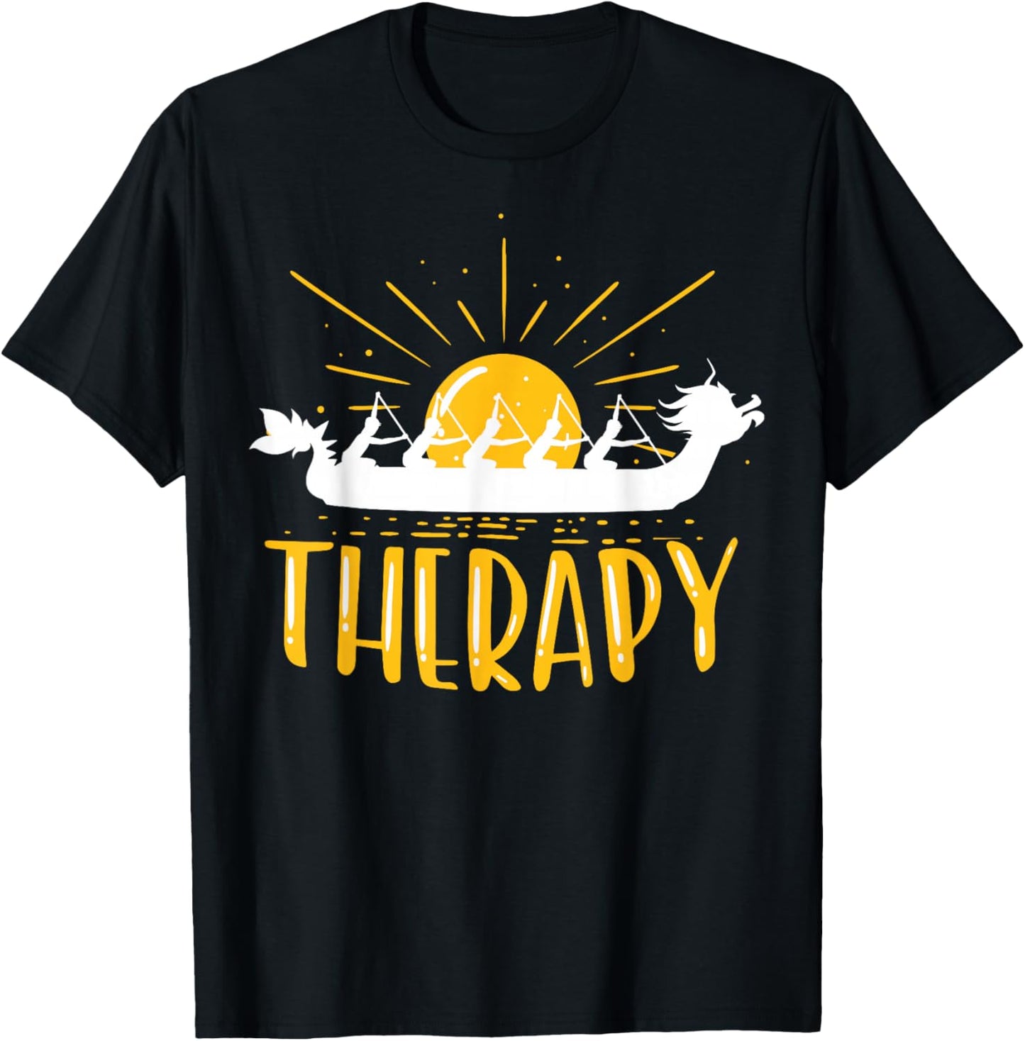 Dragon Boat Is My Therapy I Paddle Dragonboat T-Shirt - T-Shirt | Black
