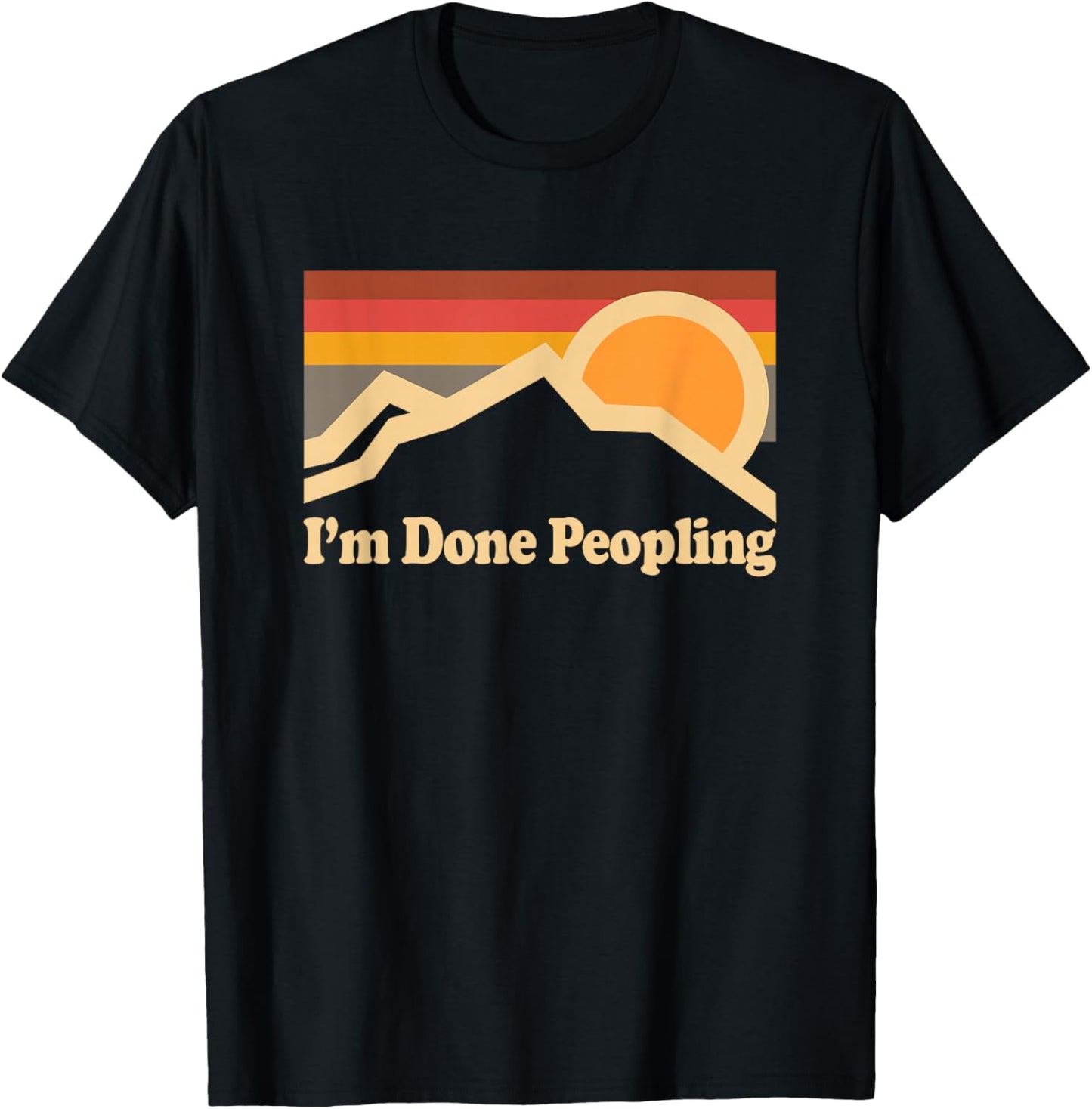 I'm Done Peopling Design -Adults Black Modern T-Shirt - T-Shirt | Black