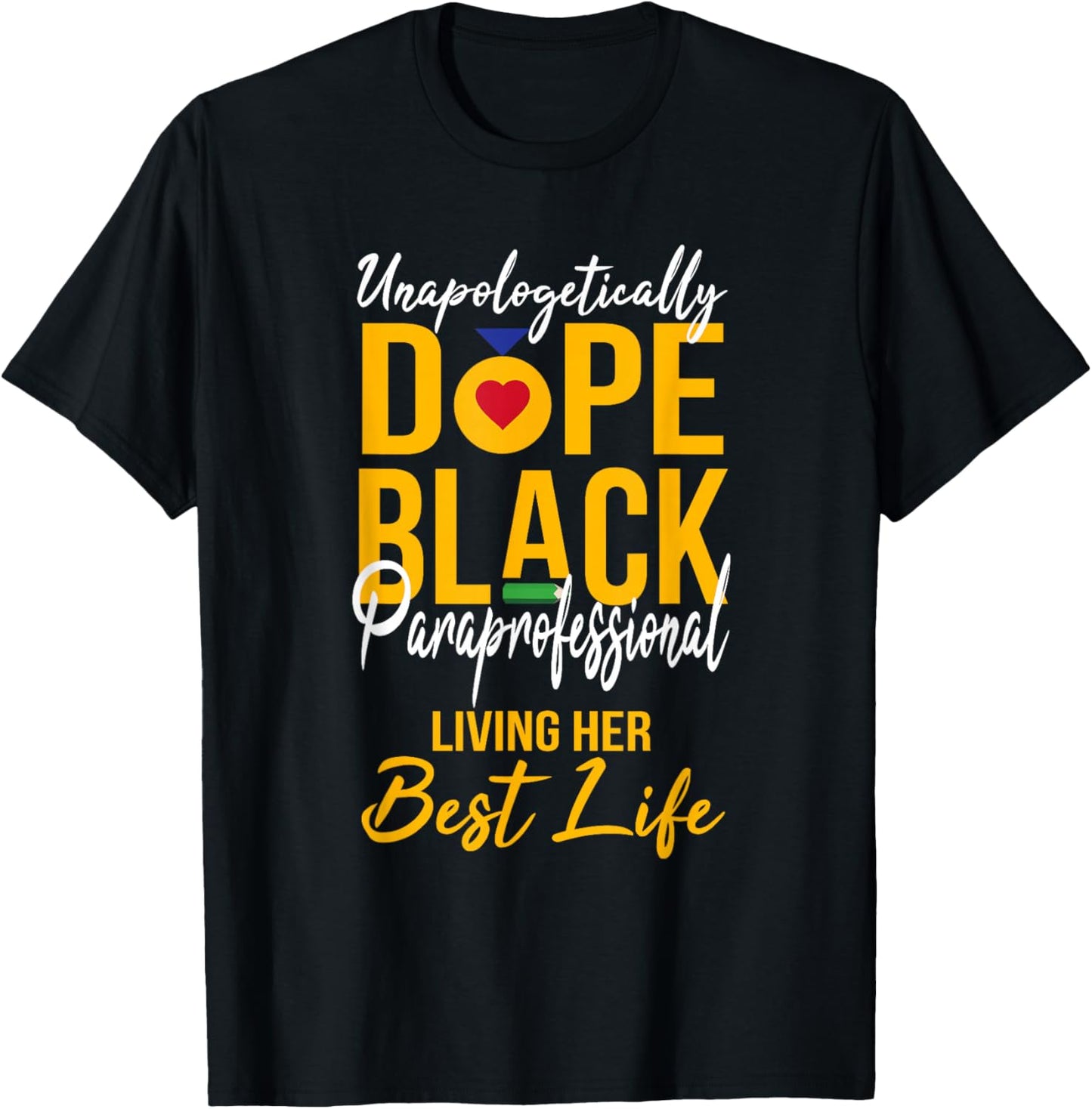 Unapologetically Dope Black Paraprofessional Afro Pride BHM T-Shirt - T-Shirt | Black
