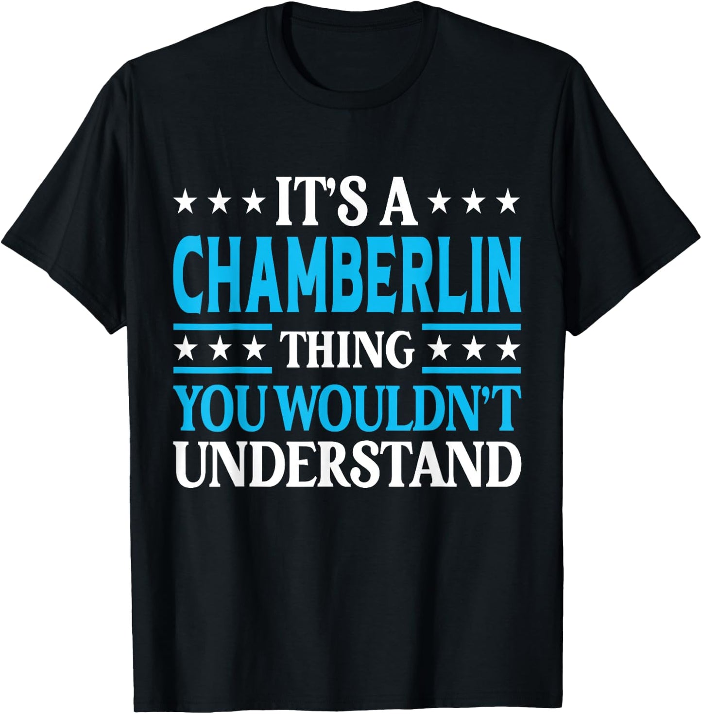 It's A Chamberlin Thing Surname Family Last Name Chamberlin T-Shirt - T-Shirt | Black