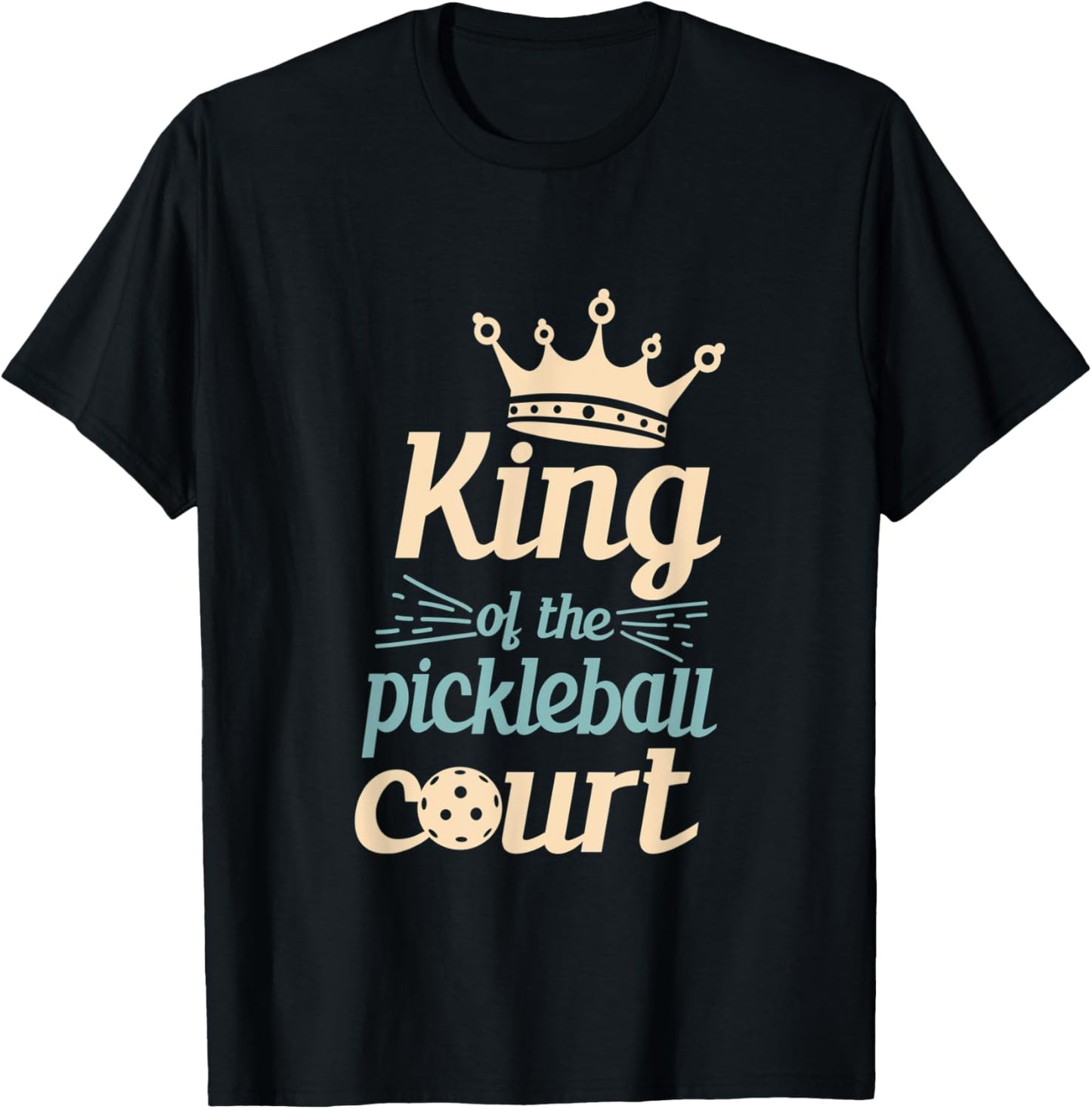 King Of The Pickleball Court Pickleball Player T-Shirt - T-Shirt | Black