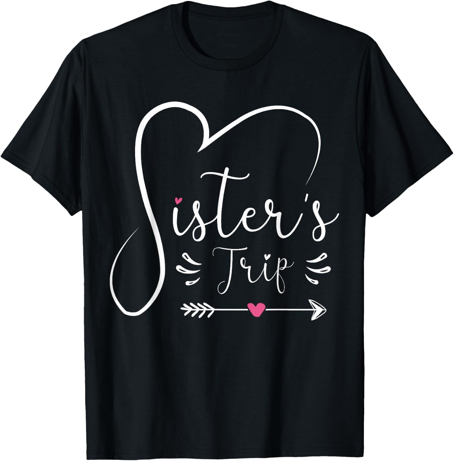 Sisters Trip 2024 Shirt Girls Road Trip 2024 Vacation Lovers T-Shirt - T-Shirt | Black