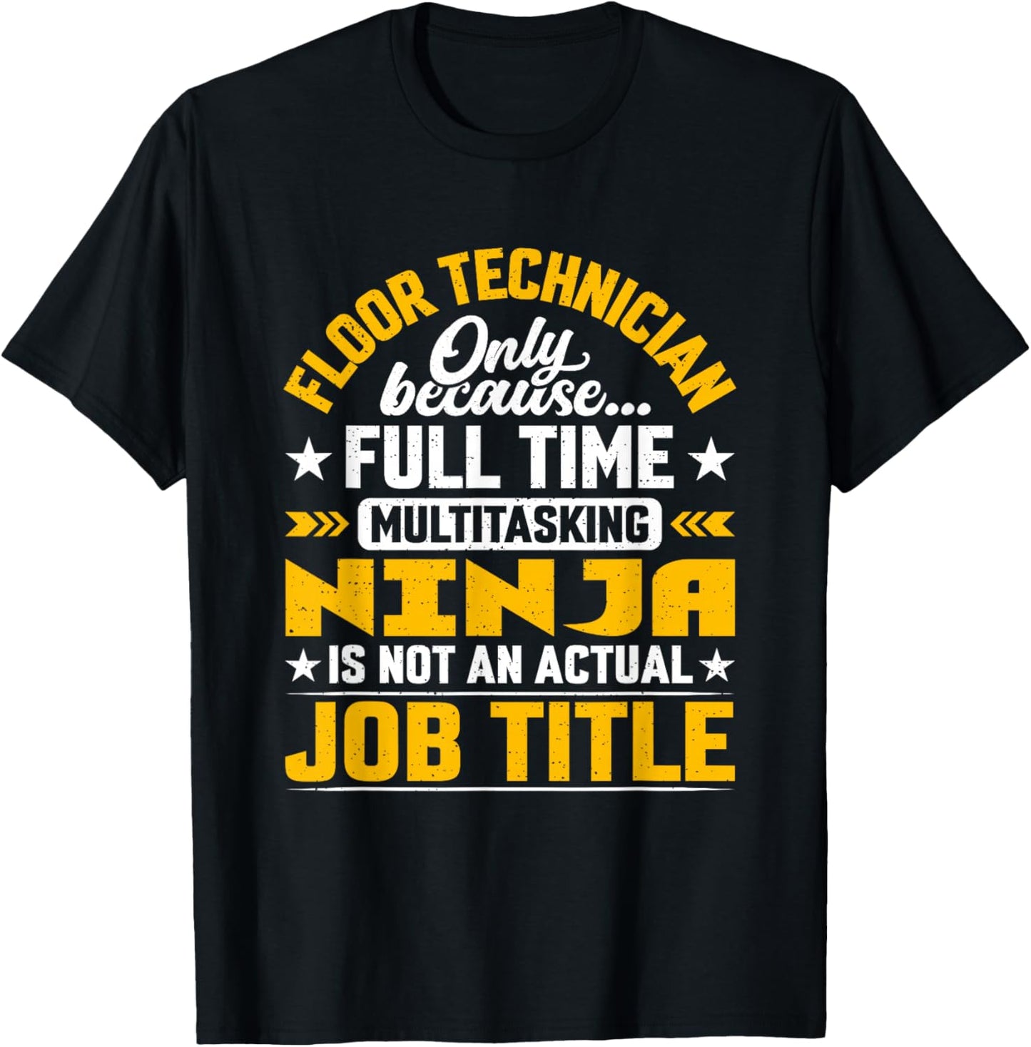 Floor Technician Job Title Funny Floor Technologist Engineer T-Shirt - T-Shirt | Black