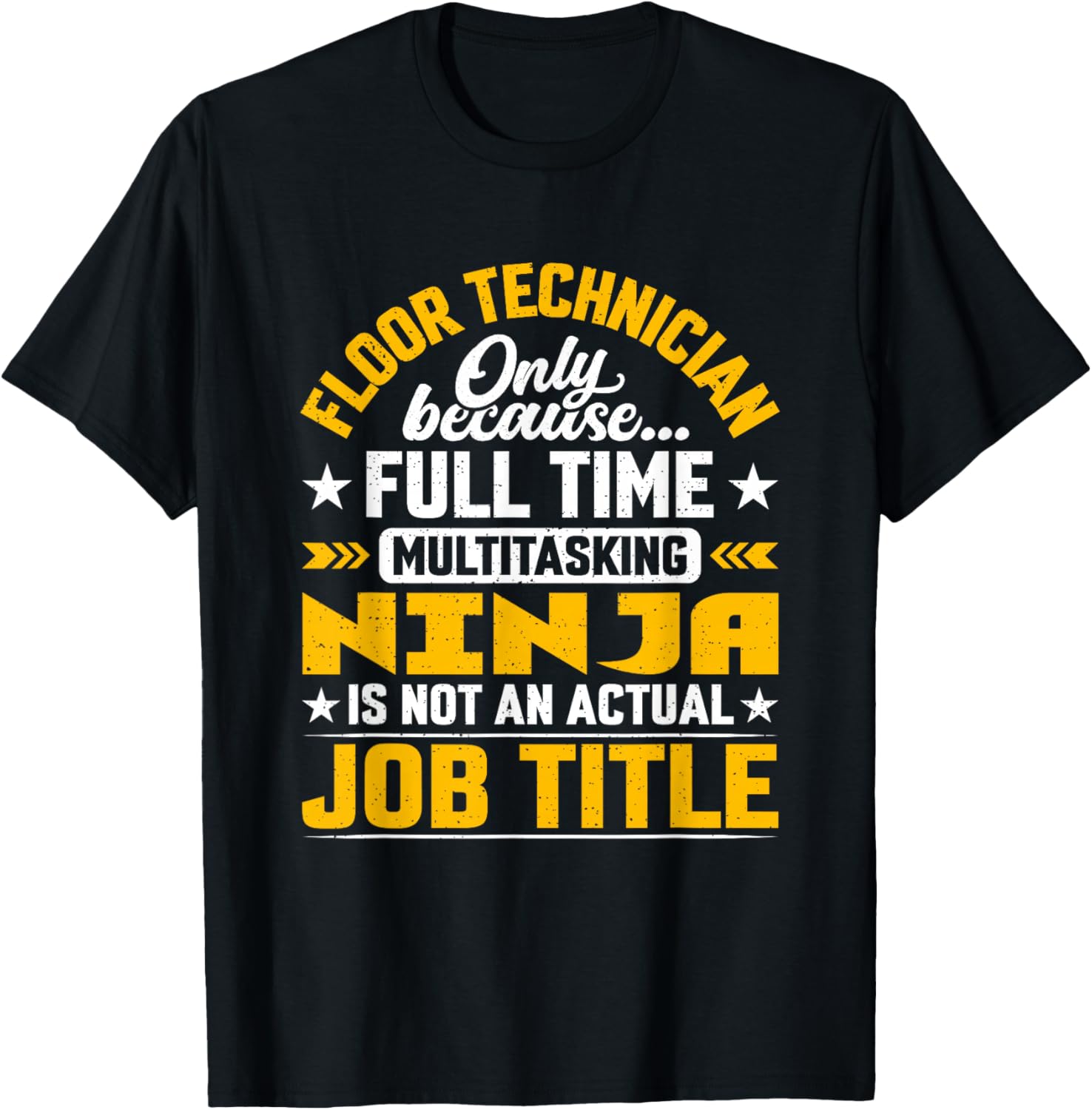 Floor Technician Job Title Funny Floor Technologist Engineer T-Shirt - T-Shirt | Black