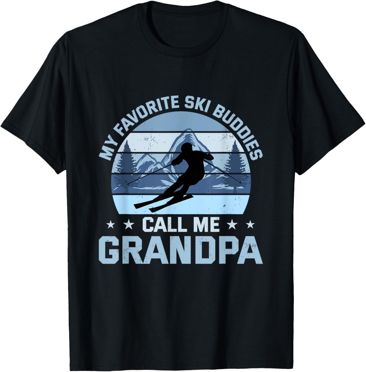 My Favorite Ski Buddies Call Me Grandpa Skiing Grandfather T-Shirt - T-Shirt | Black