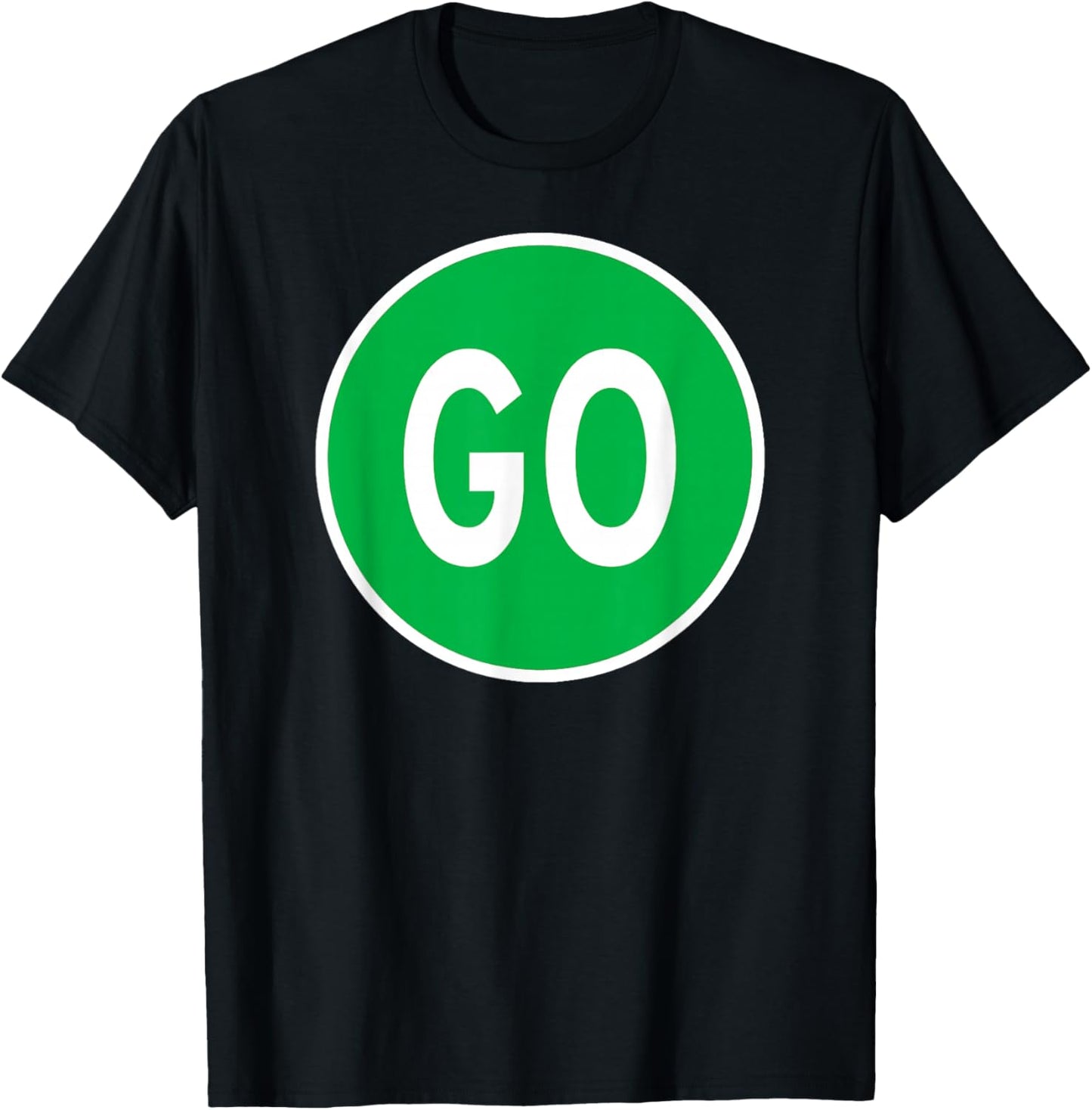 Go Sign Green Road Traffic Light Highway Street Stop Sign T-Shirt - T-Shirt | Black