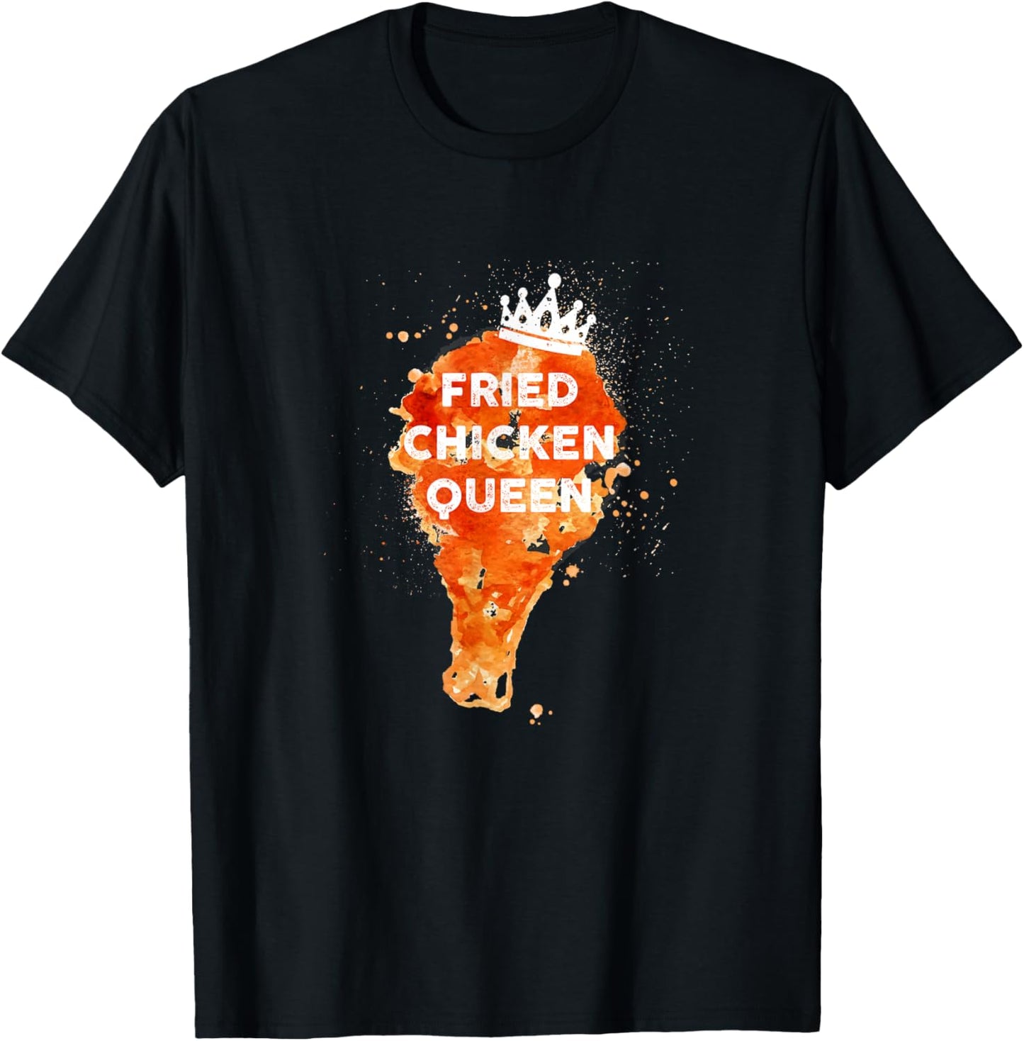 Funny Juicy And Crispy Fried Chicken Queen With Crown T-Shirt - T-Shirt | Black