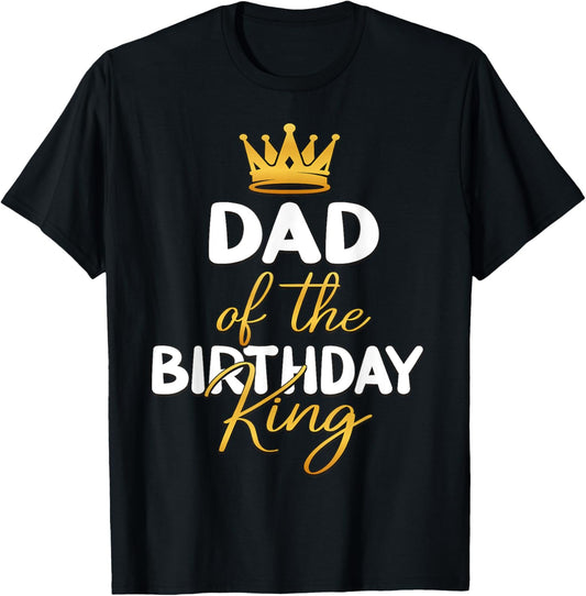 Dad Of The Birthday King Boy Bday Party Idea T-Shirt - T-Shirt | Black
