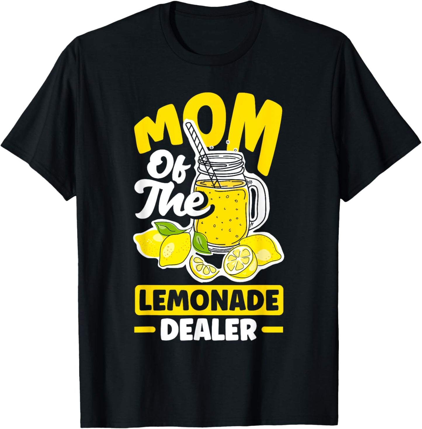 Lemonade Stand Juice Store Mom Of The Lemonade Dealer Funny T-Shirt - T-Shirt | Black