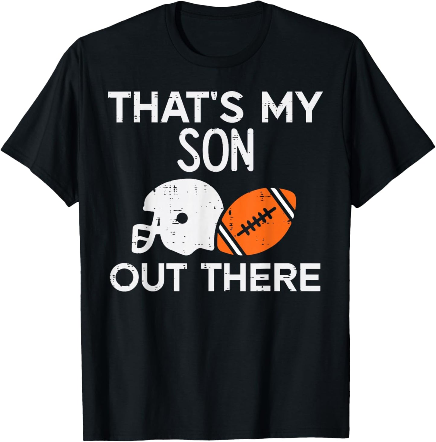 My Son Out There American Football Family Mom Dad Men Women T-Shirt - T-Shirt | Black