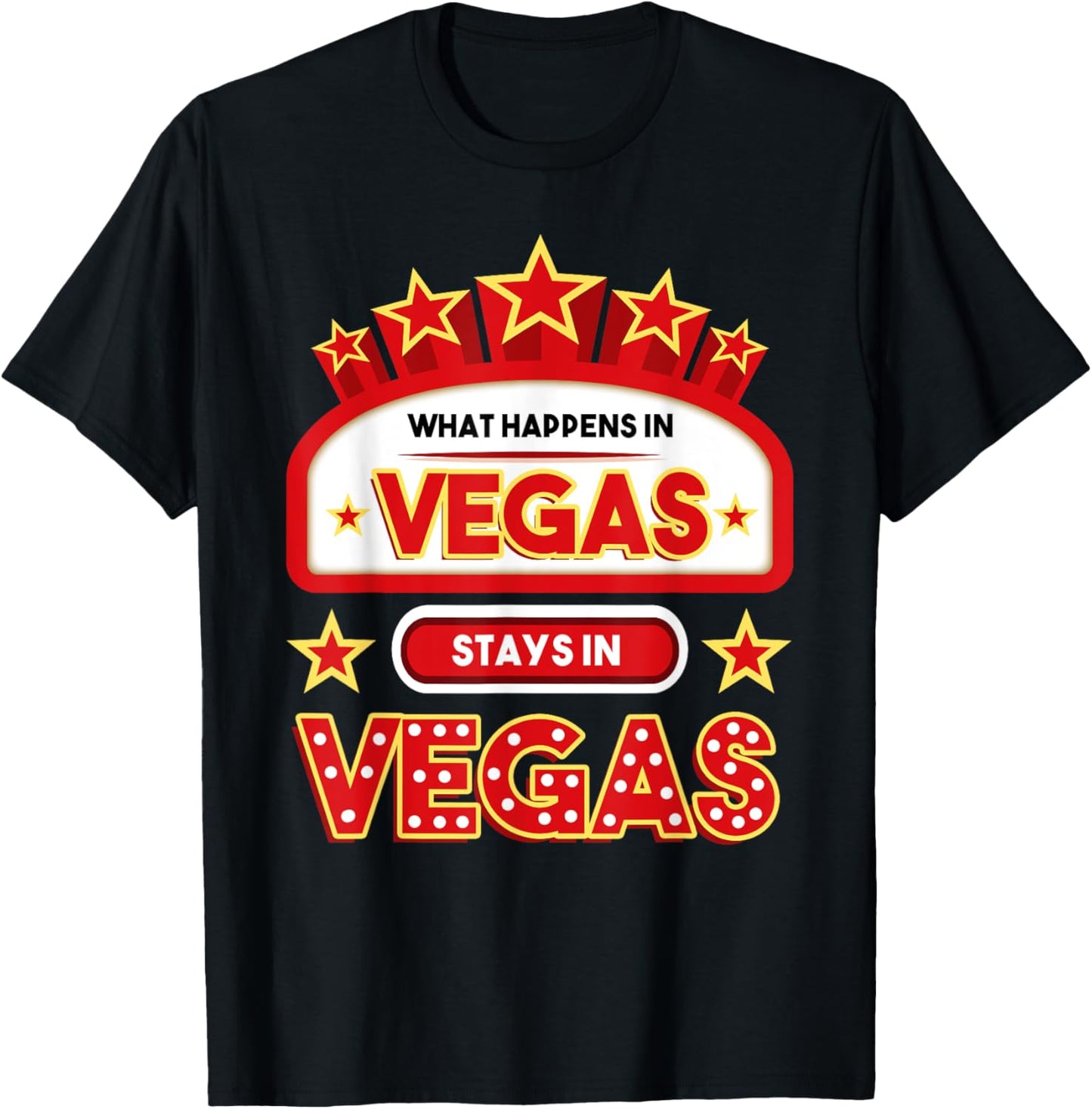 What Happens In Vegas Stays In Vegas Vacation T-Shirt - T-Shirt | Black