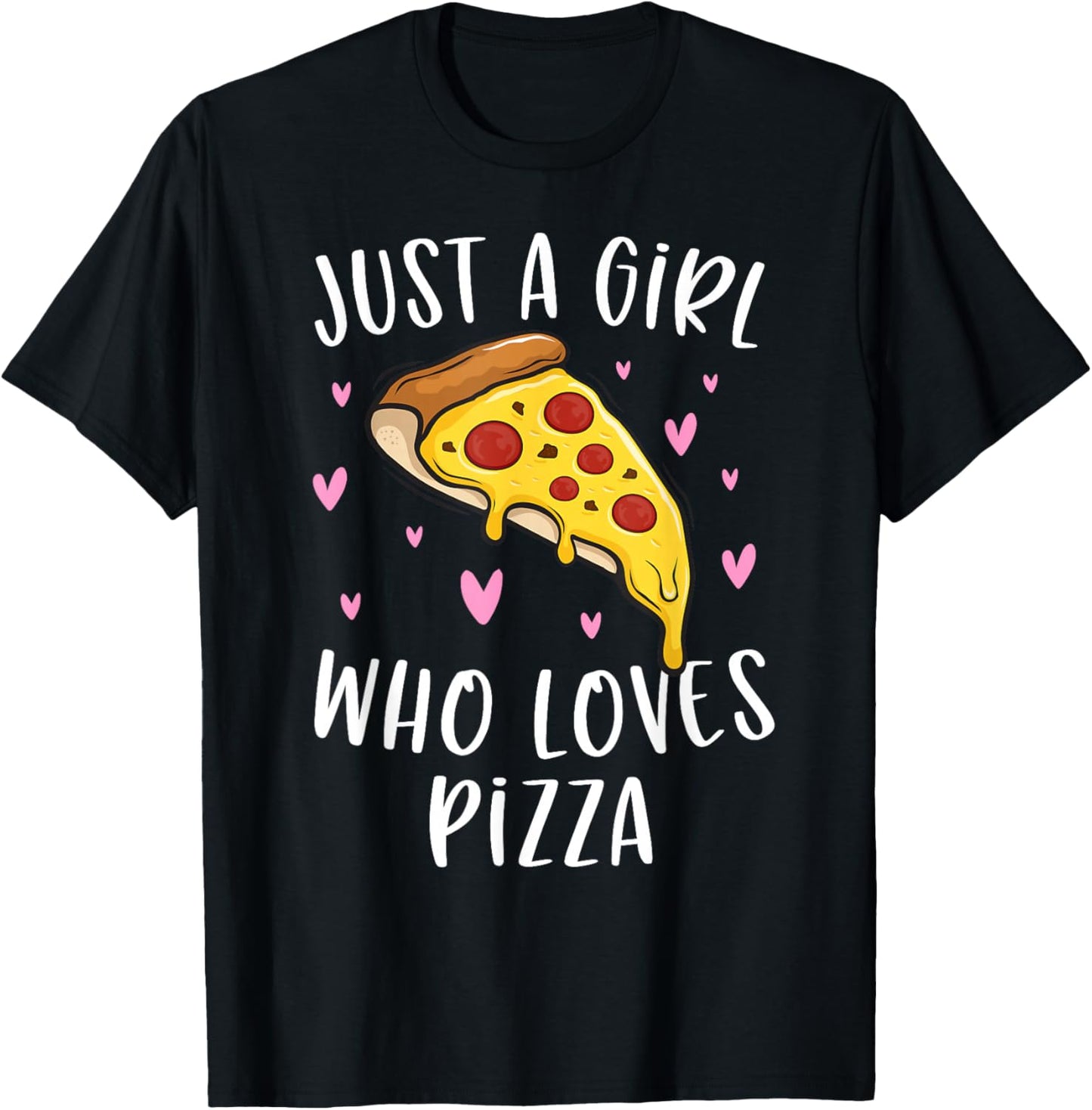 Cute Pizza Shirt for Girls Just A Girl Who Loves Pizza T-Shirt - T-Shirt | Black