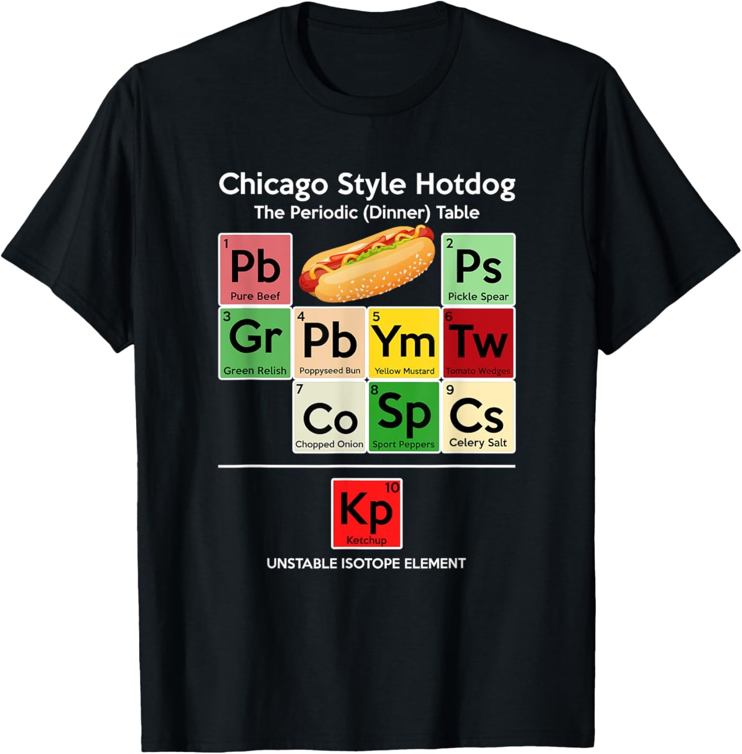 Funny Chicago Style Hot Dog Periodic Dinner Table of Element T-Shirt - T-Shirt | Black