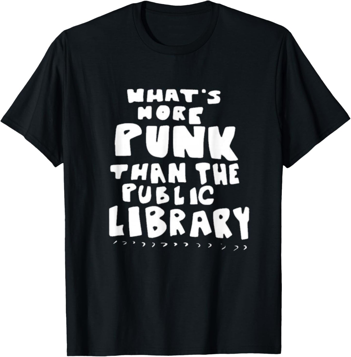 What’s-More-Punk-Than-The-Public-Library Librarian T-Shirt - T-Shirt | Black
