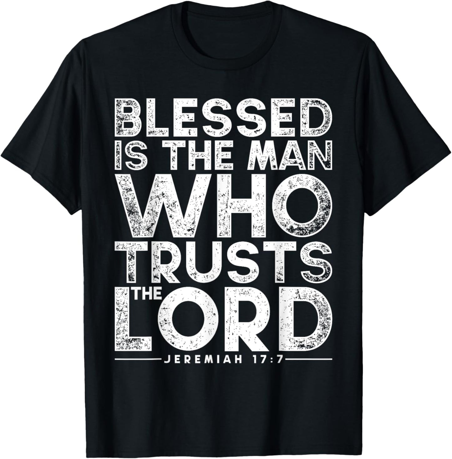 Blessed Is The Man Who Trusts The Lord Bible Faith Jesus T-Shirt - T-Shirt | Black