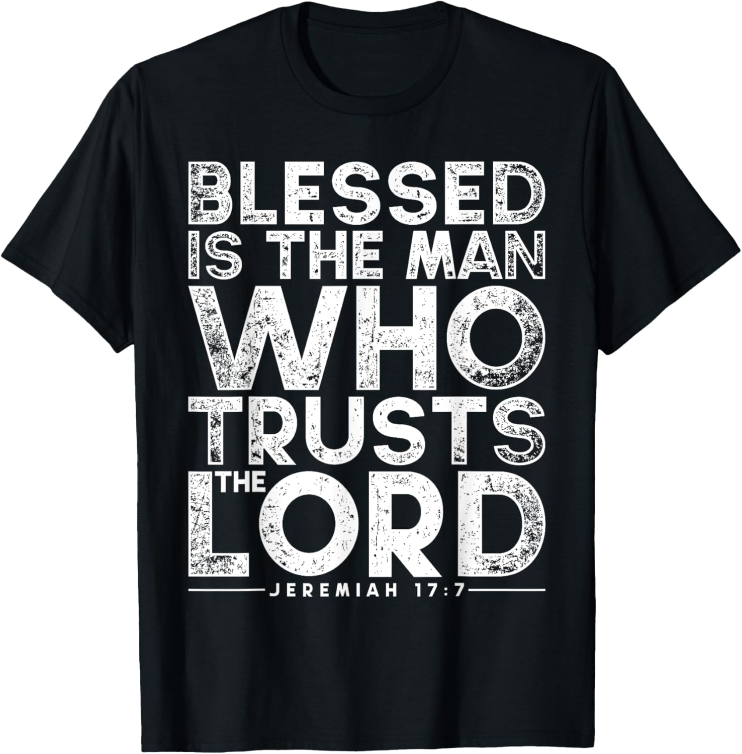 Blessed Is The Man Who Trusts The Lord Bible Faith Jesus T-Shirt - T-Shirt | Black