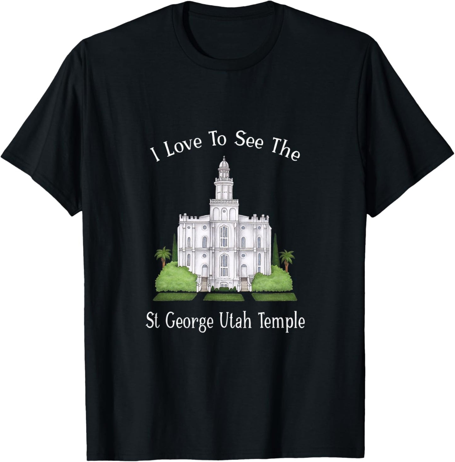 St George Utah Temple, I love to see my temple, color T-Shirt - T-Shirt | Black