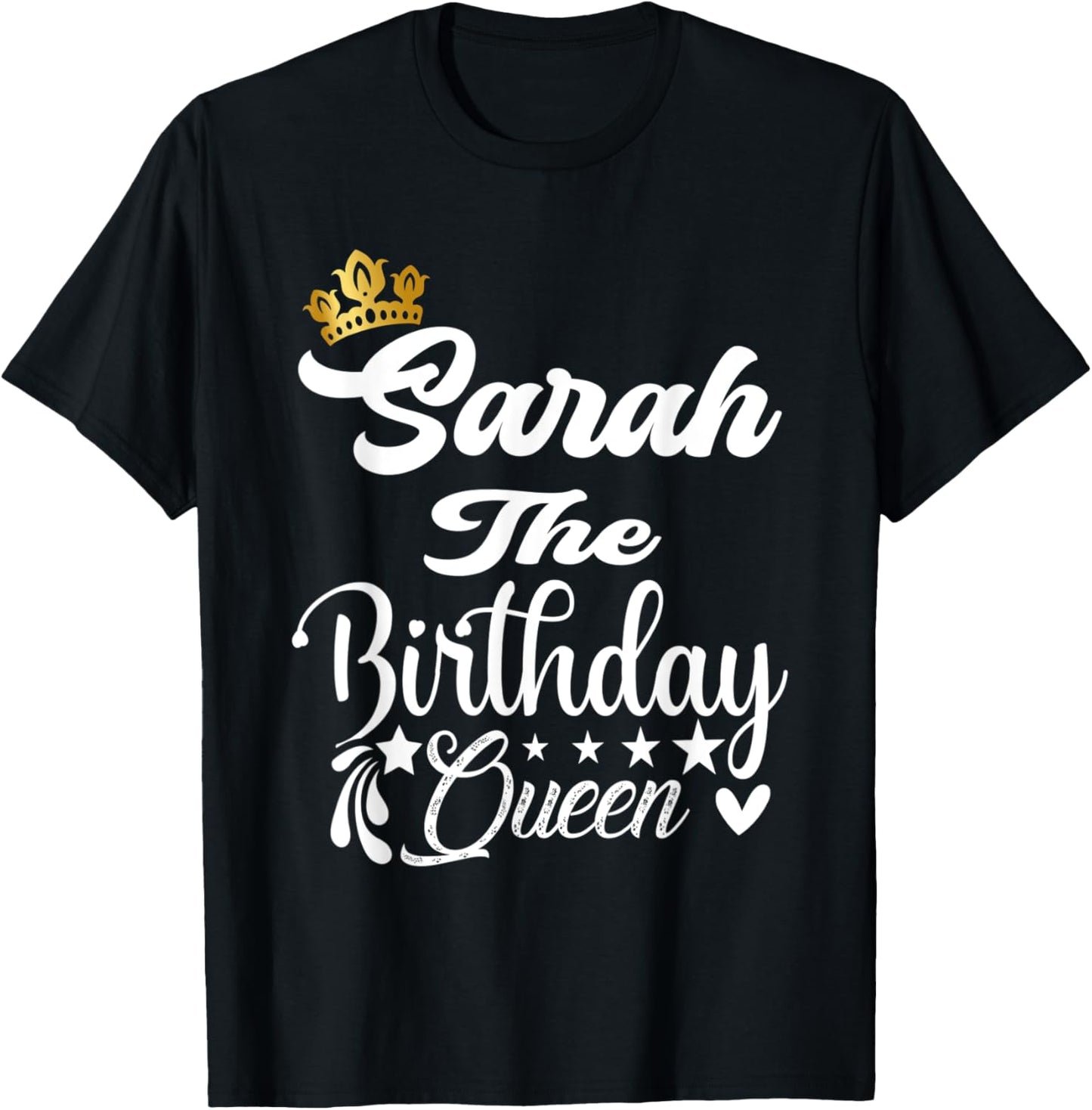 Sarah The Birthday Queen Happy Birthday Shirt Girl T-Shirt - T-Shirt | Black