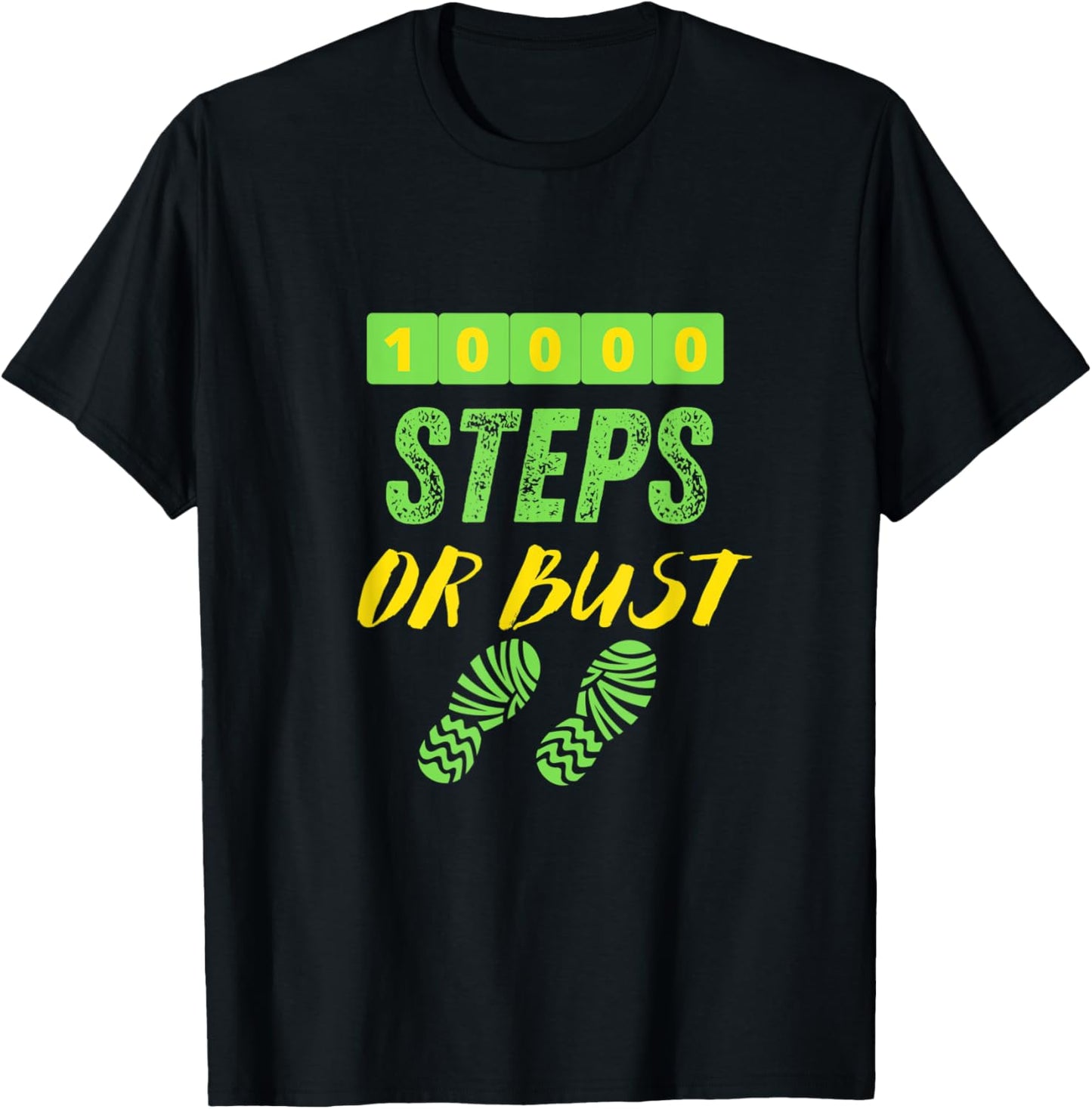 10,000 STEPS OR BUST - Fun Walking T-Shirt - T-Shirt | Black