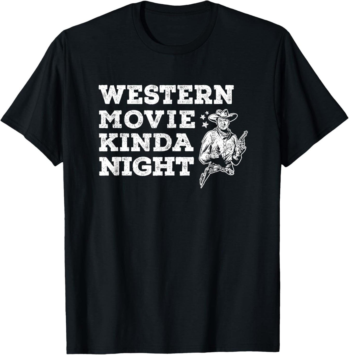 Western Movie Kinda Night Old Wild West Cowboys Binge Watch T-Shirt - T-Shirt | Black
