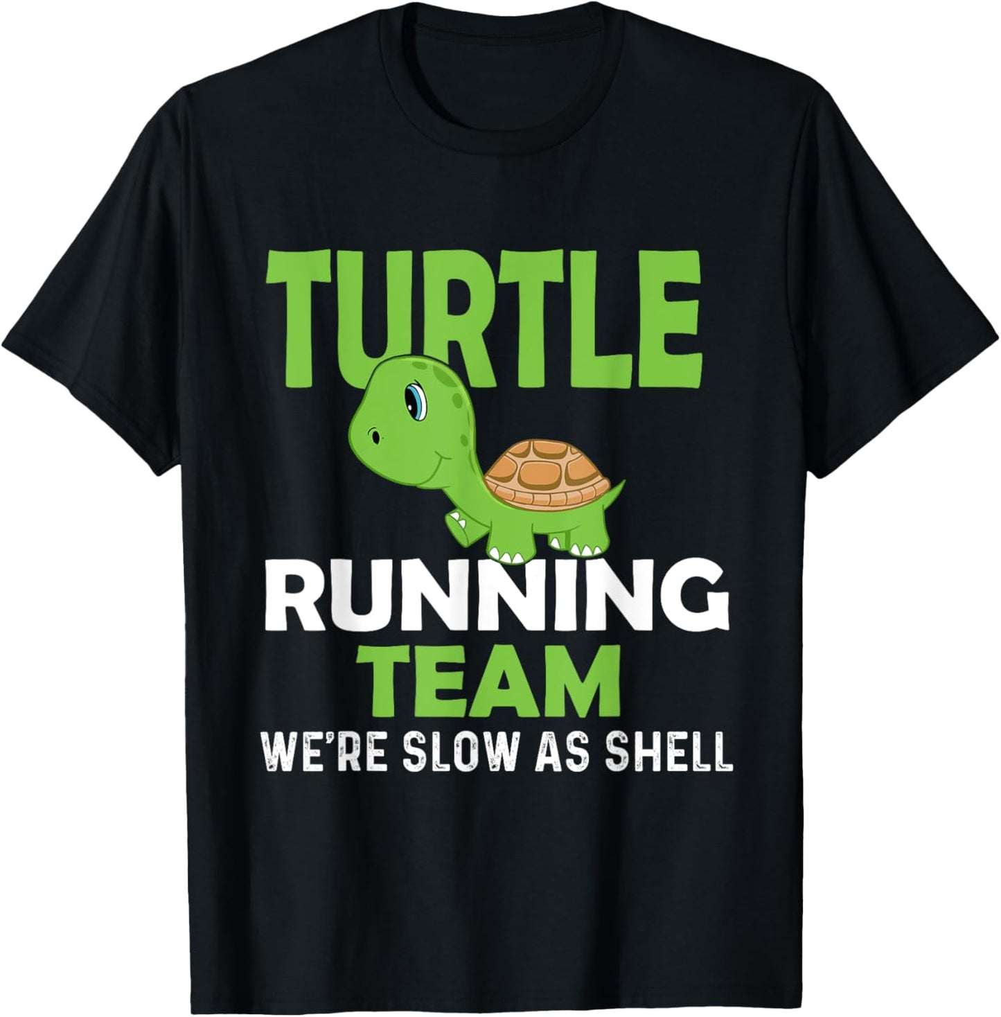 Turtle Running Team We're Slow As Shell - Marathon Runner T-Shirt - T-Shirt | Black