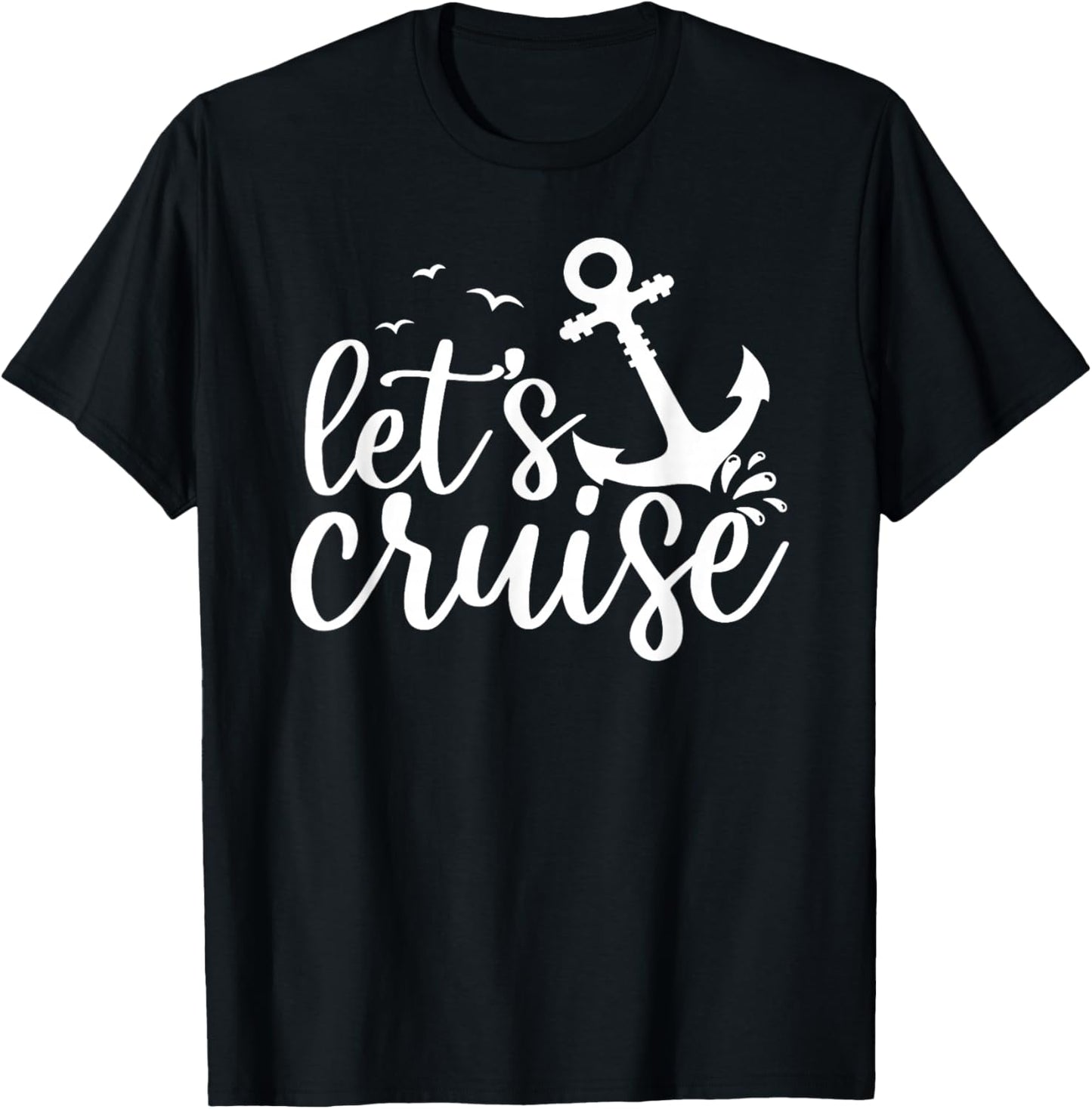 Let's Cruise Men Women Kids Vacation Summer Family Matching T-Shirt - T-Shirt | Black