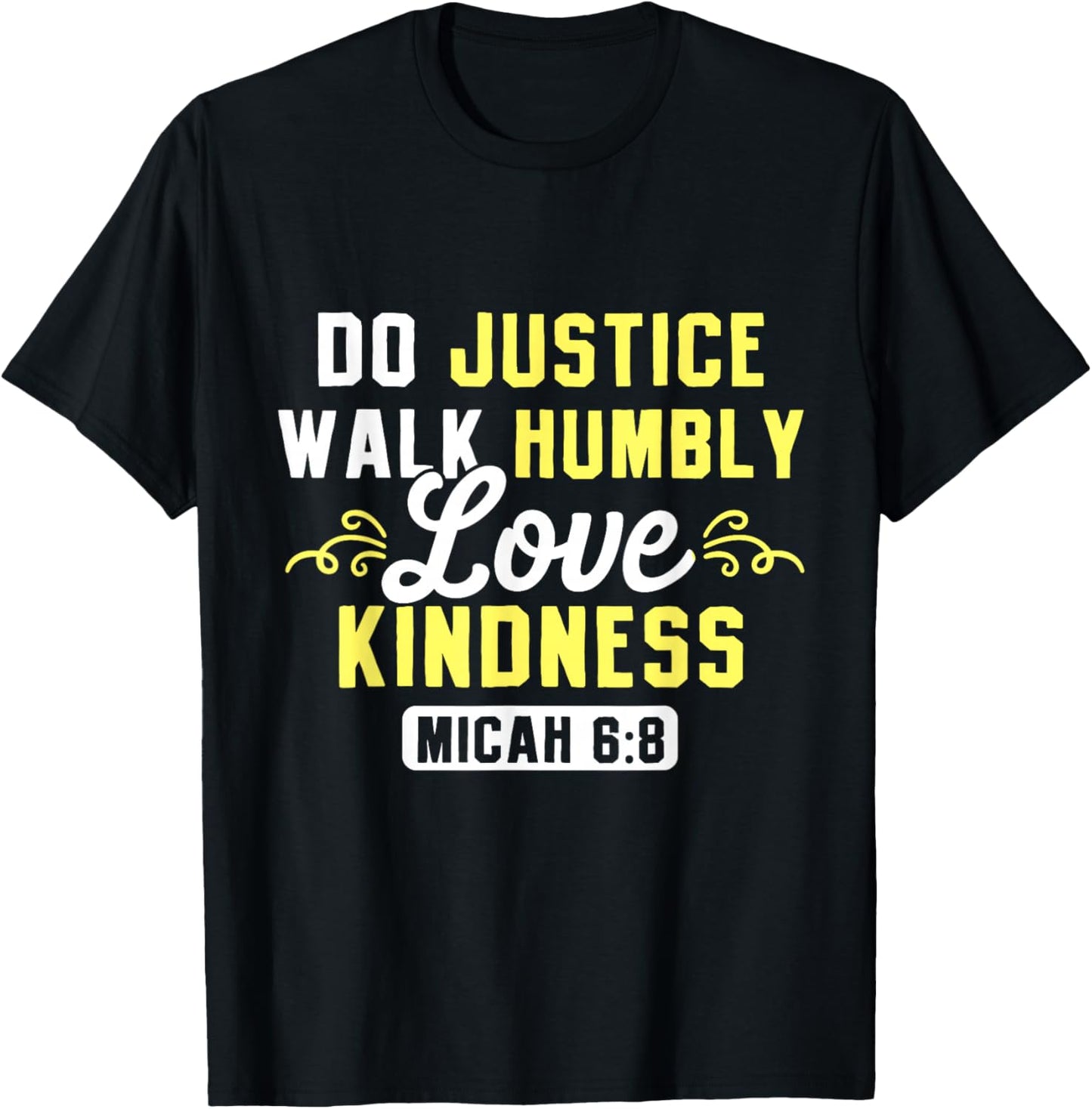 Bible Verse Do Justice Walk Humbly Love Kindness God T-Shirt - T-Shirt | Black