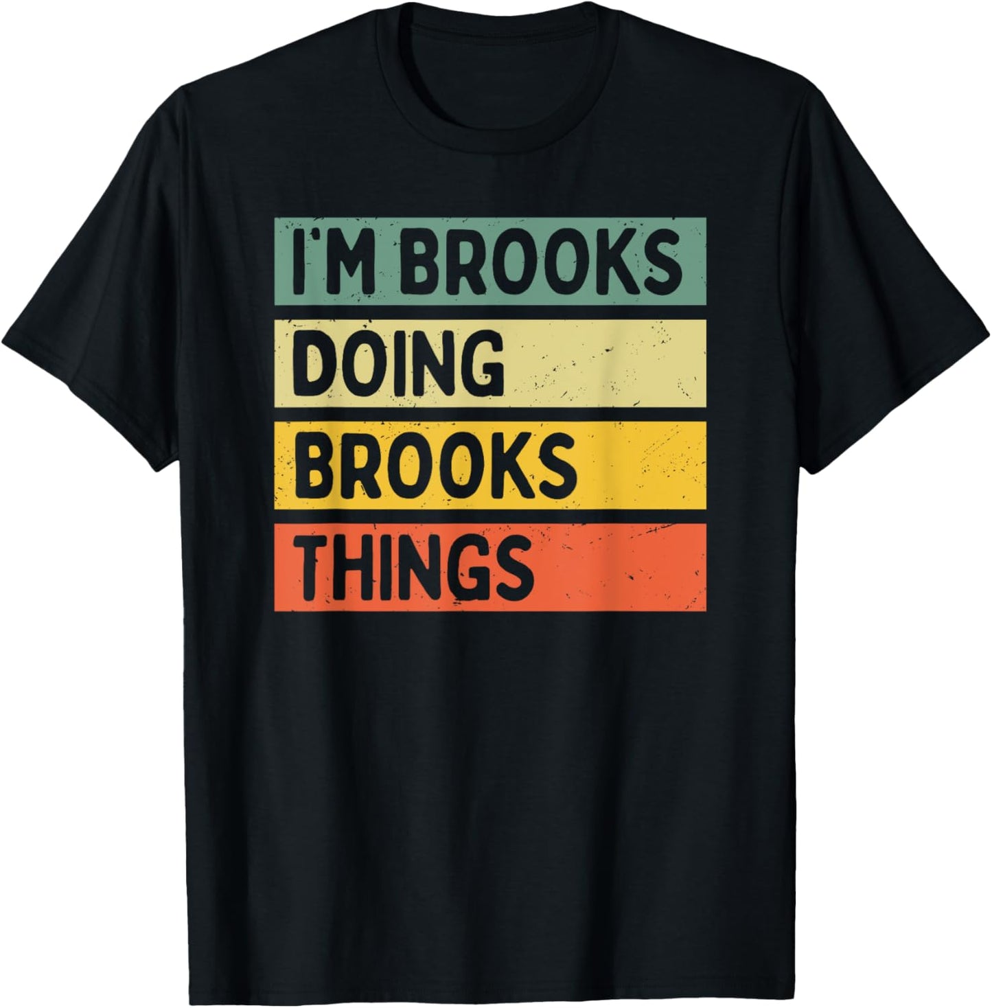 I'm Brooks Doing Brooks Things Funny Personalized Quote T-Shirt - T-Shirt | Black