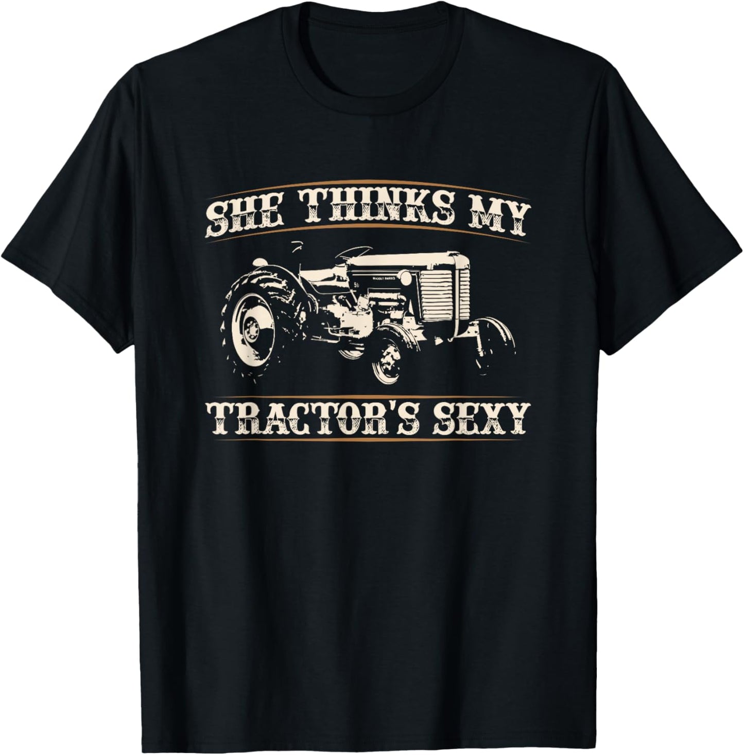 She Finds My Tractors Sexy I Funny Farmer Quote T-Shirt - T-Shirt | Black