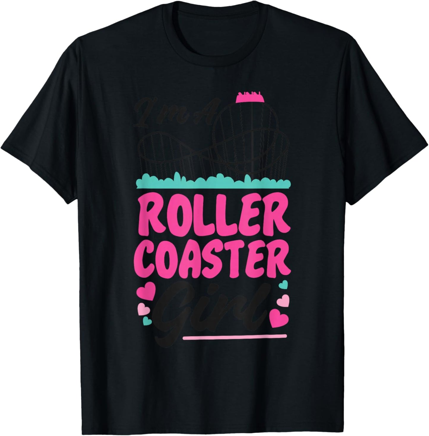 Roller Coaster Girl I'm A Roller Coaster Girl T-Shirt - T-Shirt | Black