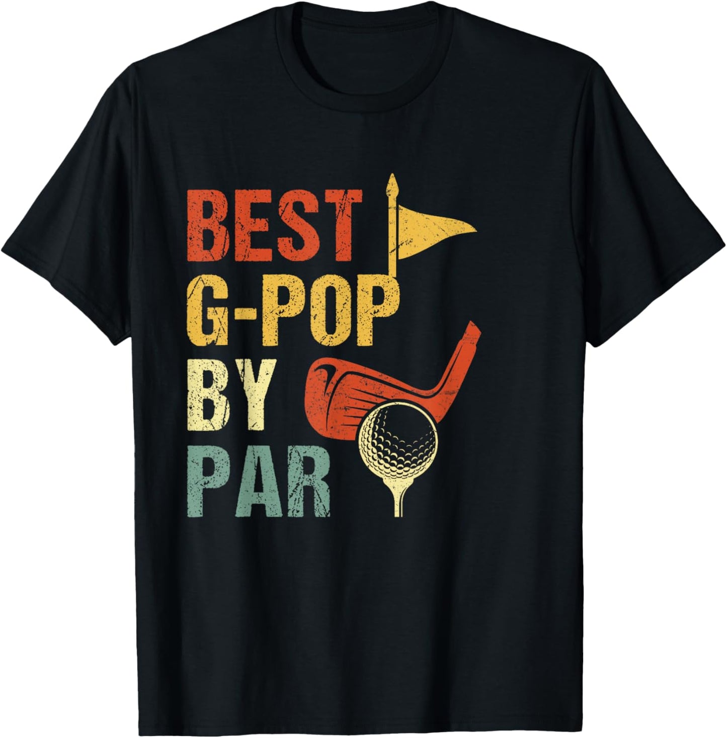 Best G-Pop By Par Father's Day Golf T-Shirt - T-Shirt | Black