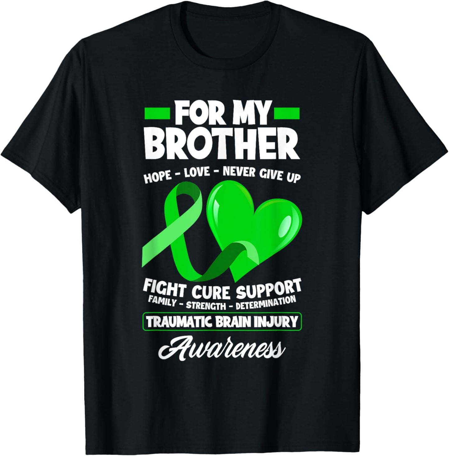 I Wear Green For My Brother TBI Brain Injury Awareness T-Shirt - T-Shirt | Black