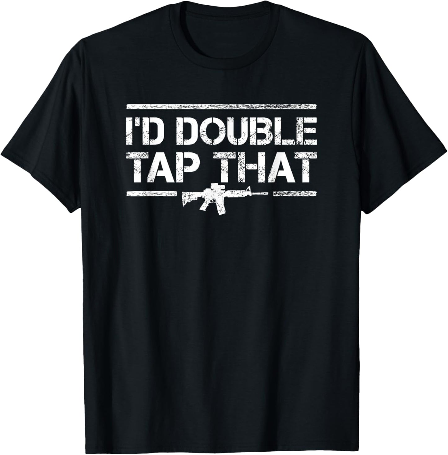 Id Double Tap That - Funny Gun Owner Pro Guns AR 15 T-Shirt - T-Shirt | Black