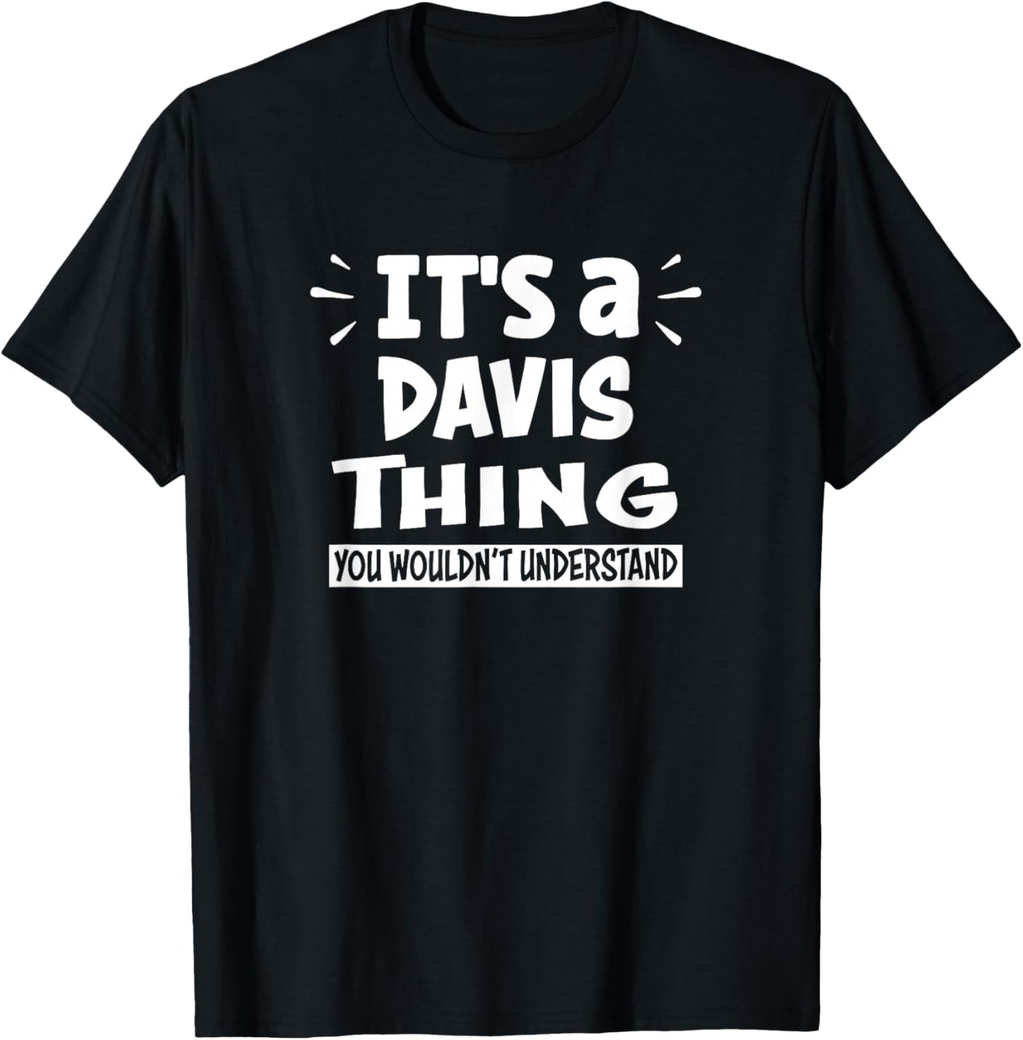 Davis Lovers Thing You Wouldn't Understand T-Shirt - T-Shirt | Black