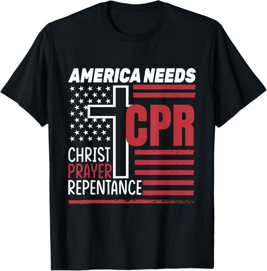 America Needs CPR: Christ, Prayer, Repentance T-Shirt - T-Shirt | Black