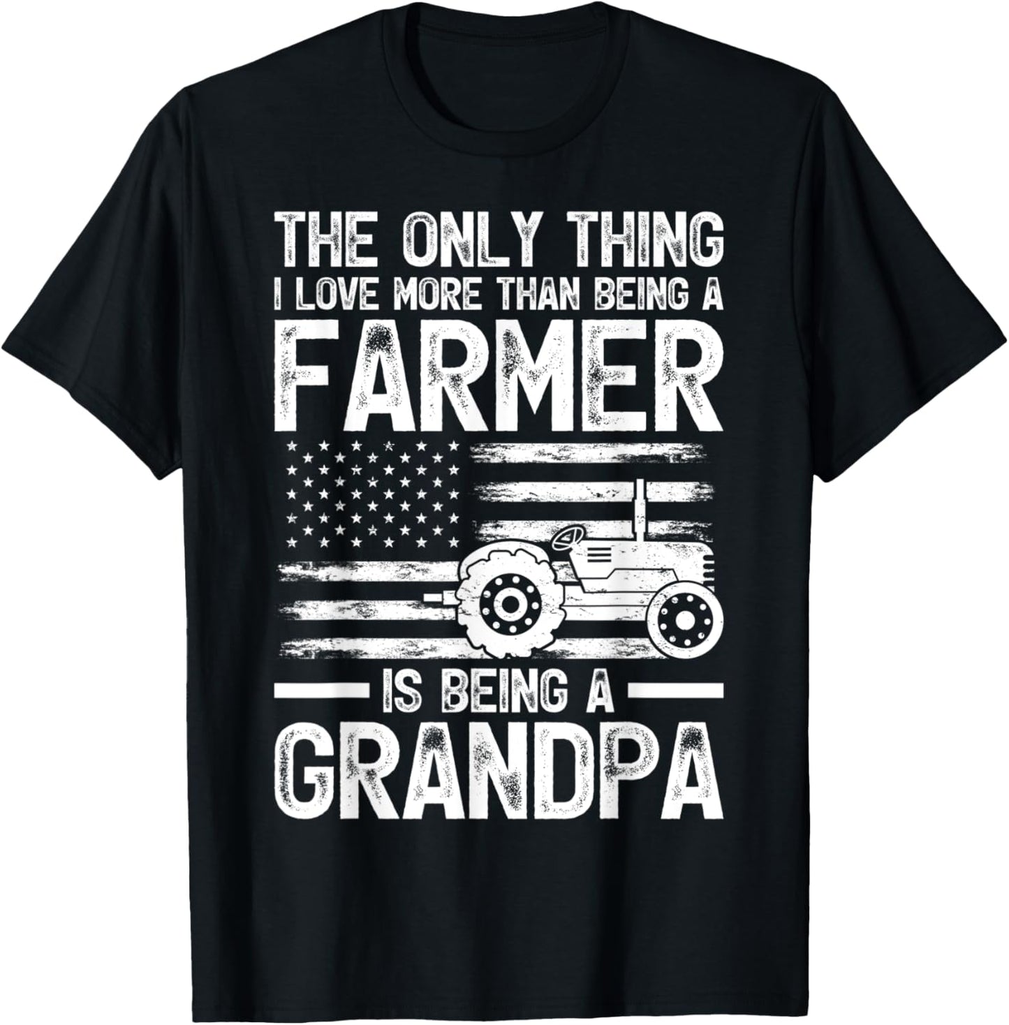 The Only Thing I Love More Than Being A Farmer Grandpa T-Shirt - T-Shirt | Black