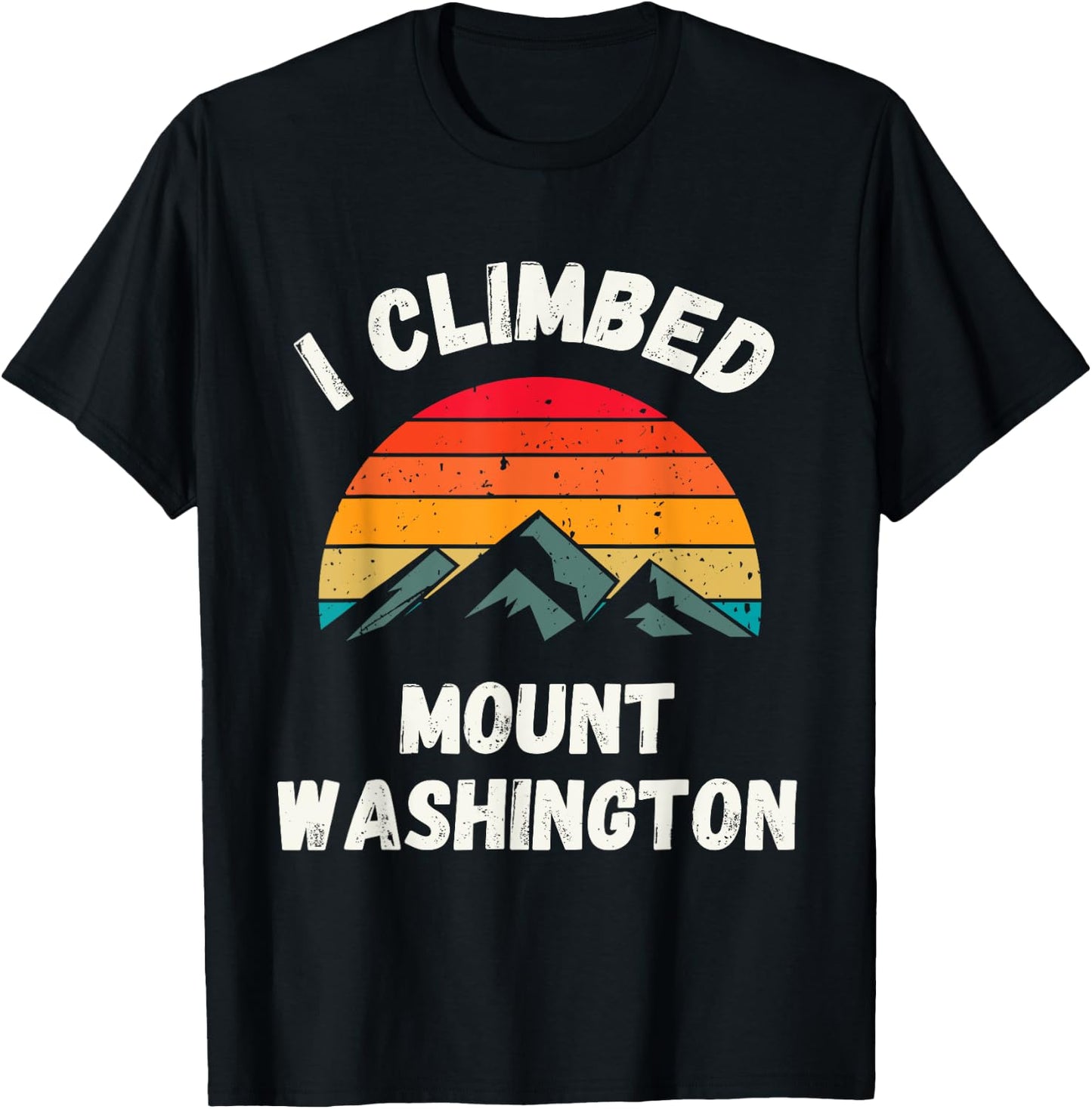 I Climbed Mount Washington -- Summit Club Hike USA Hiking T-Shirt - T-Shirt | Black