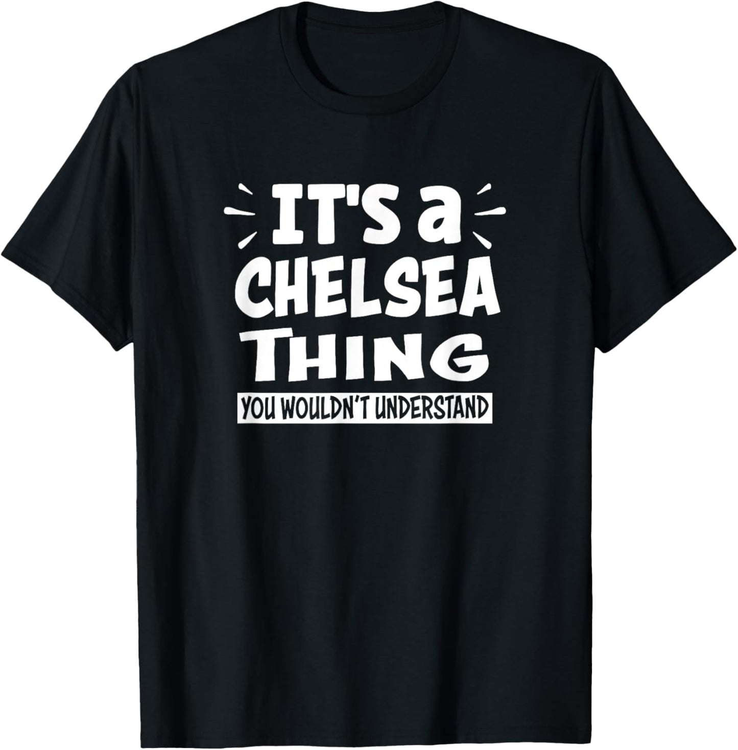 Chelsea Lovers Thing You Wouldn't Understand T-Shirt - T-Shirt | Black