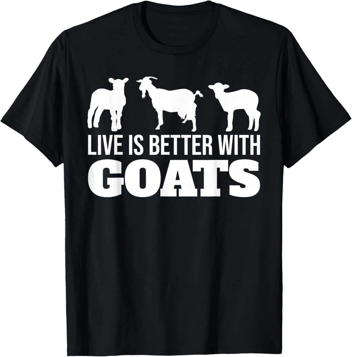 Life is Better with Goats T-Shirt - T-Shirt | Black