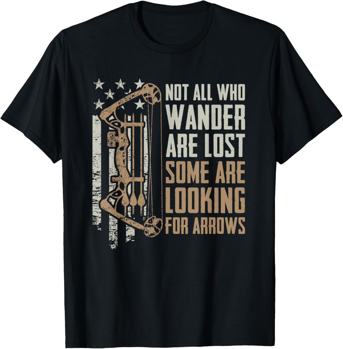 Not All are Lost Some Looking for Arrows - Bow Funny Archery T-Shirt - T-Shirt | Black