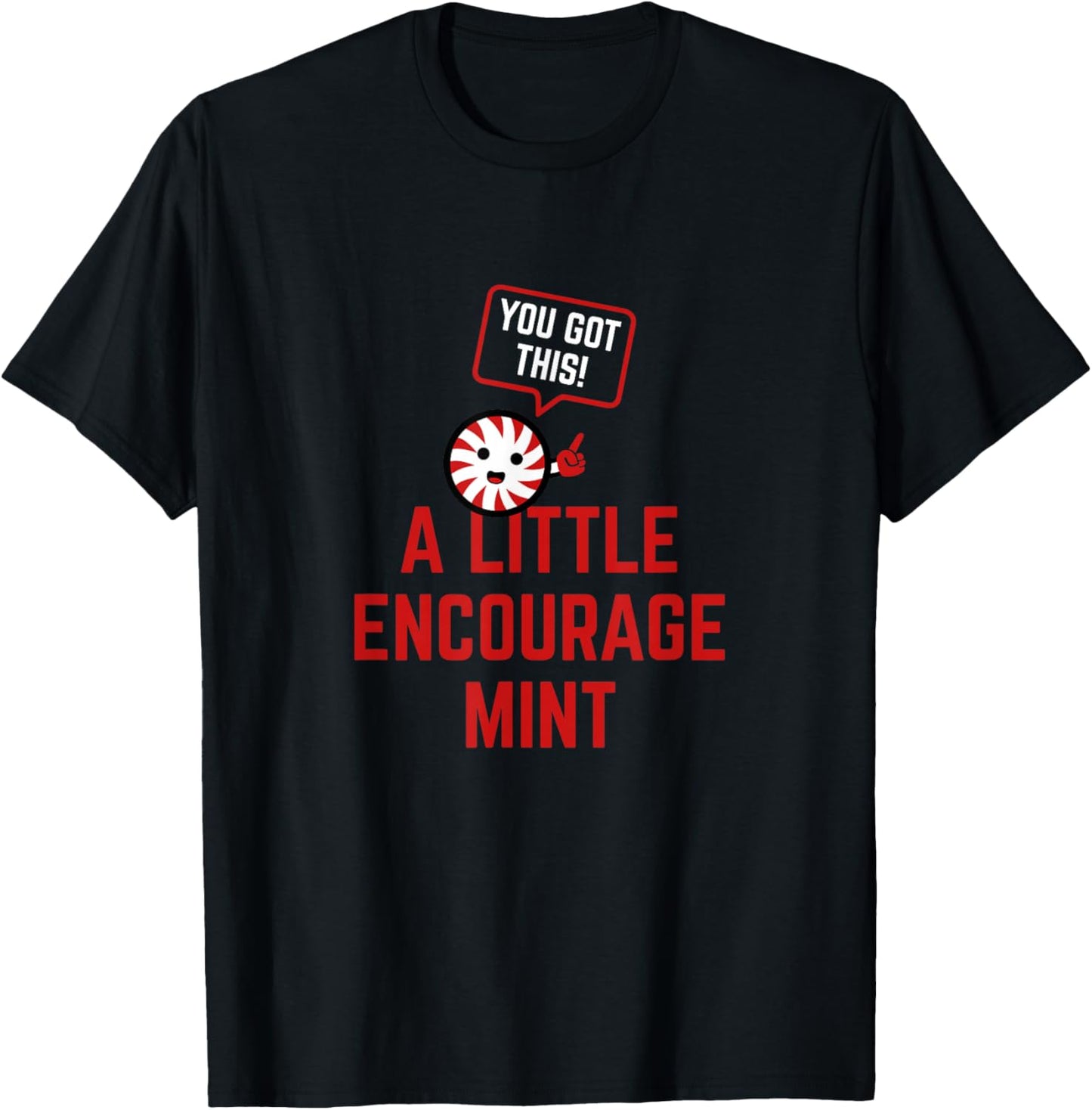 A Little Encourage-Mint - Cute Mint Giving Encouraging Words T-Shirt - T-Shirt | Black