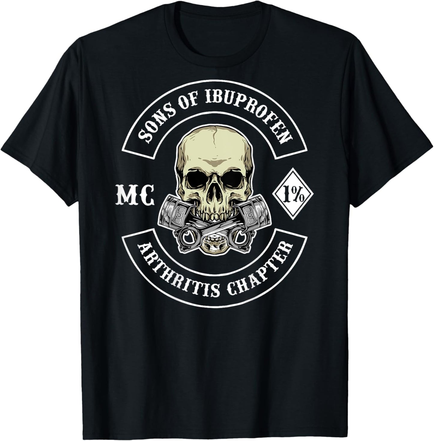 Sons of Ibuprofen Arthritis Chapter Biker Shirts T-Shirt - T-Shirt | Black