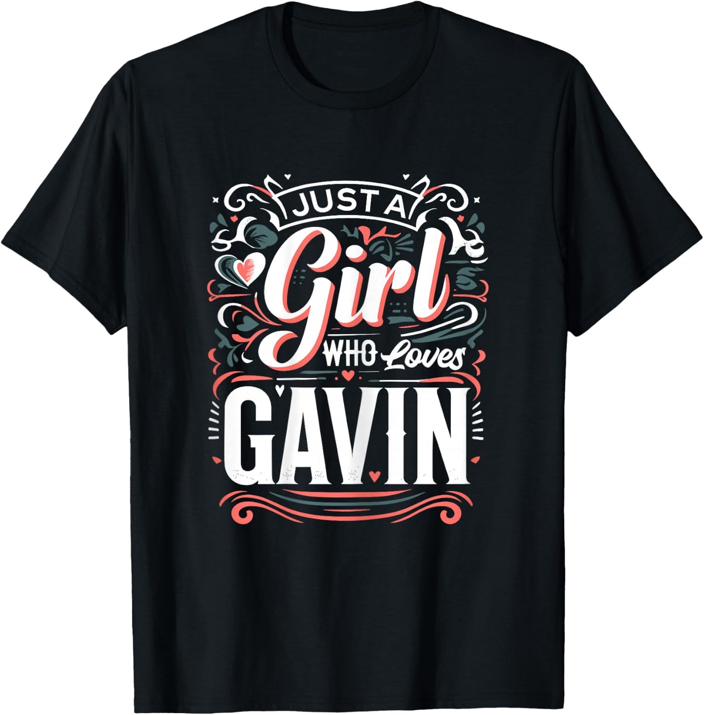 Just A Girl who loves GAVIN Cute GAVIN T-Shirt - T-Shirt | Black