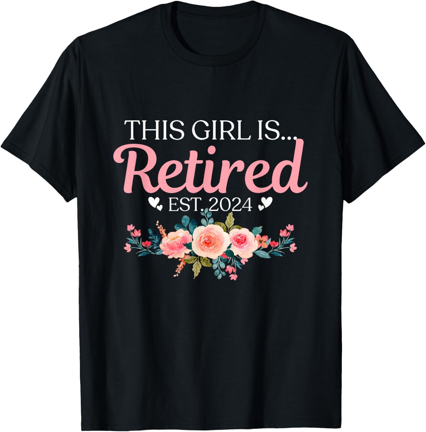 This Girl Is Retired Est. 2024 T-Shirt - T-Shirt | Black