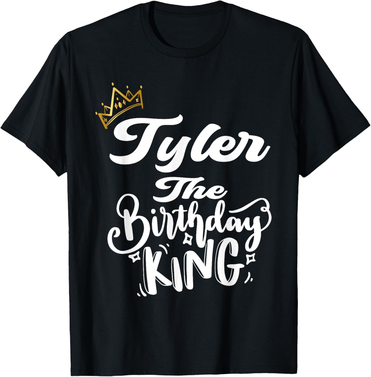 Tyler The Birthday King Happy Birthday Shirt Men Boys Teens T-Shirt - T-Shirt | Black