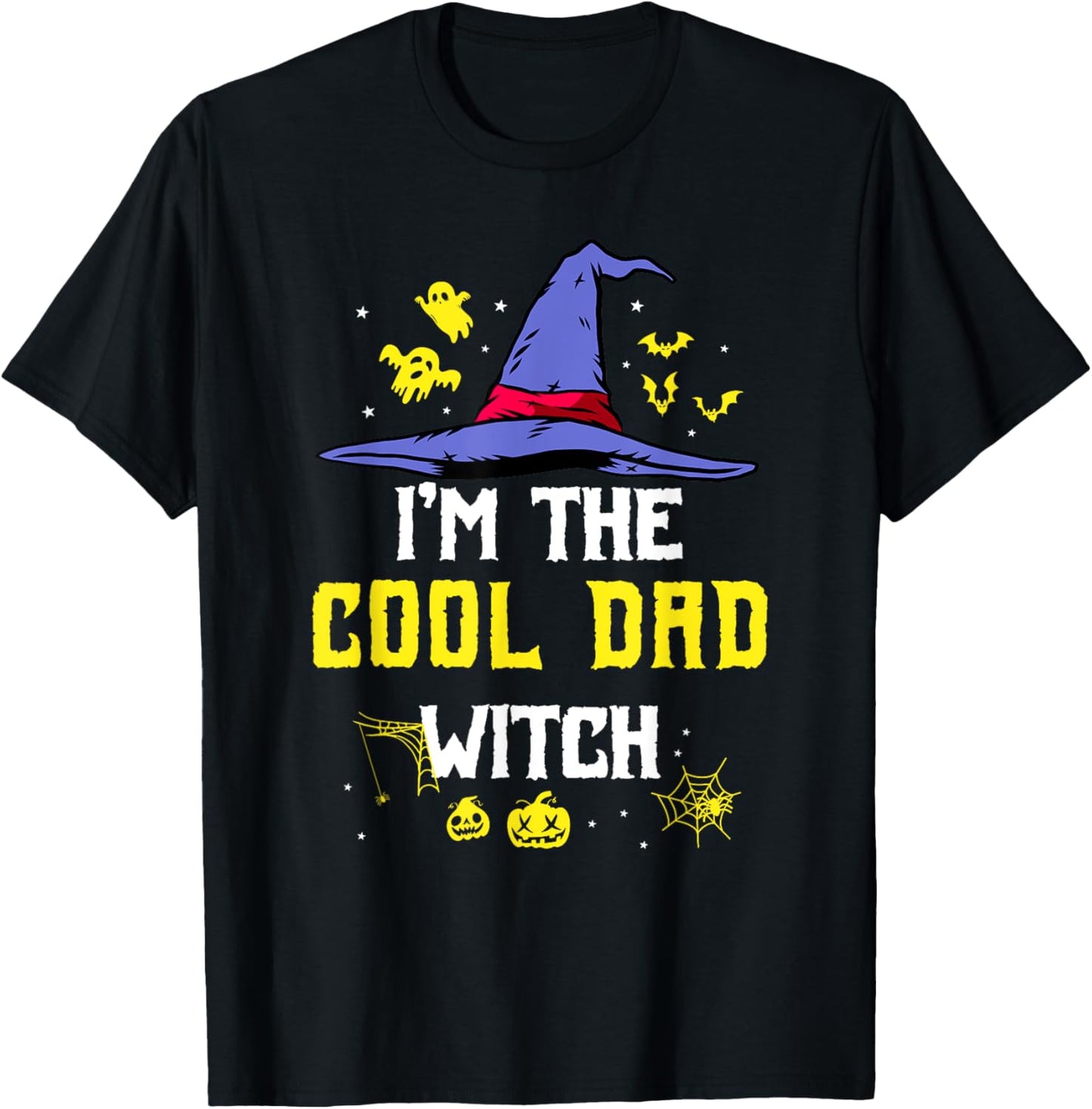 I'm The Cool Dad Witch Matching Family Halloween Party T-Shirt - T-Shirt | Black