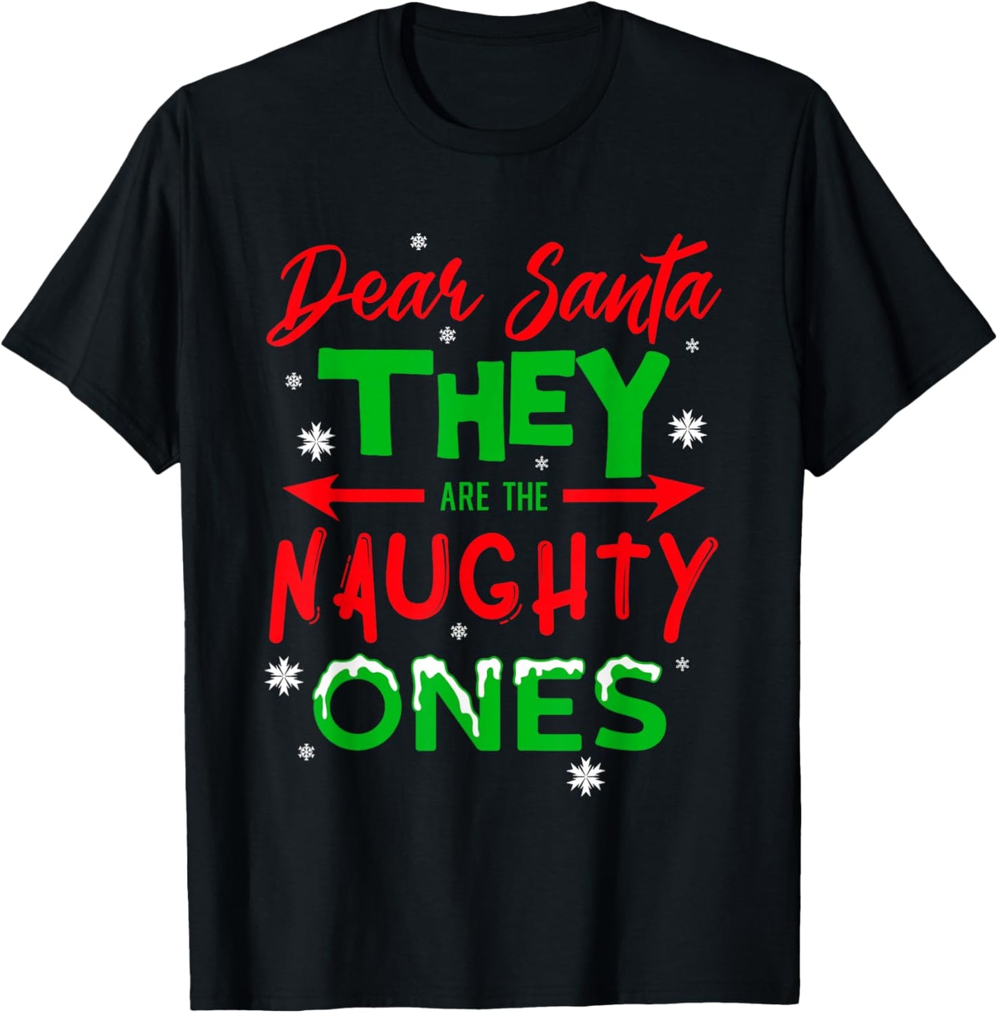Dear Santa They are The Naughty Ones Christmas T-Shirt - T-Shirt | Black