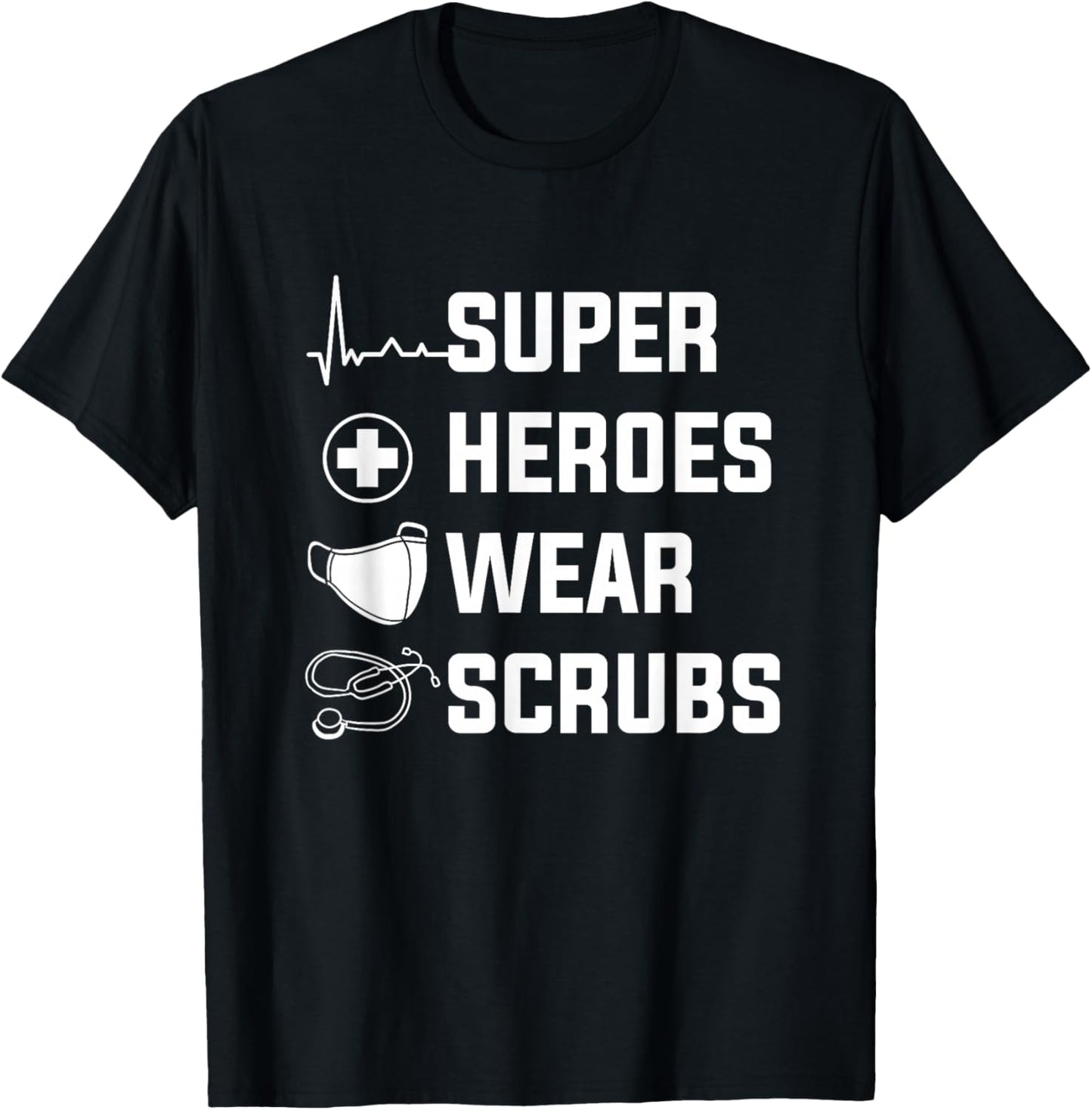 Super Heroes Wear Scrubs Medical Nurses For A Nurse T-Shirt - T-Shirt | Black