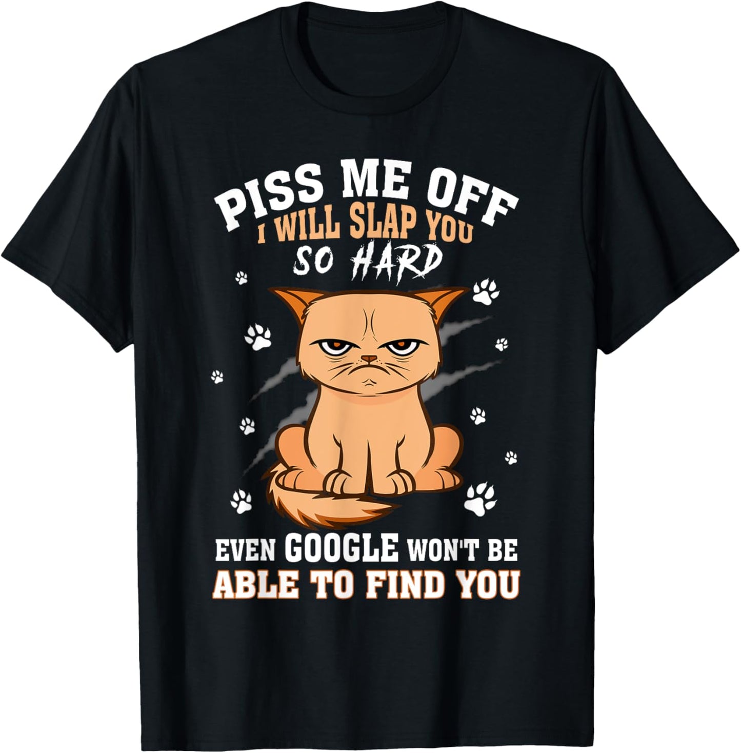 Piss Me Off I Will Slap You So Hard T-Shirt - T-Shirt | Black