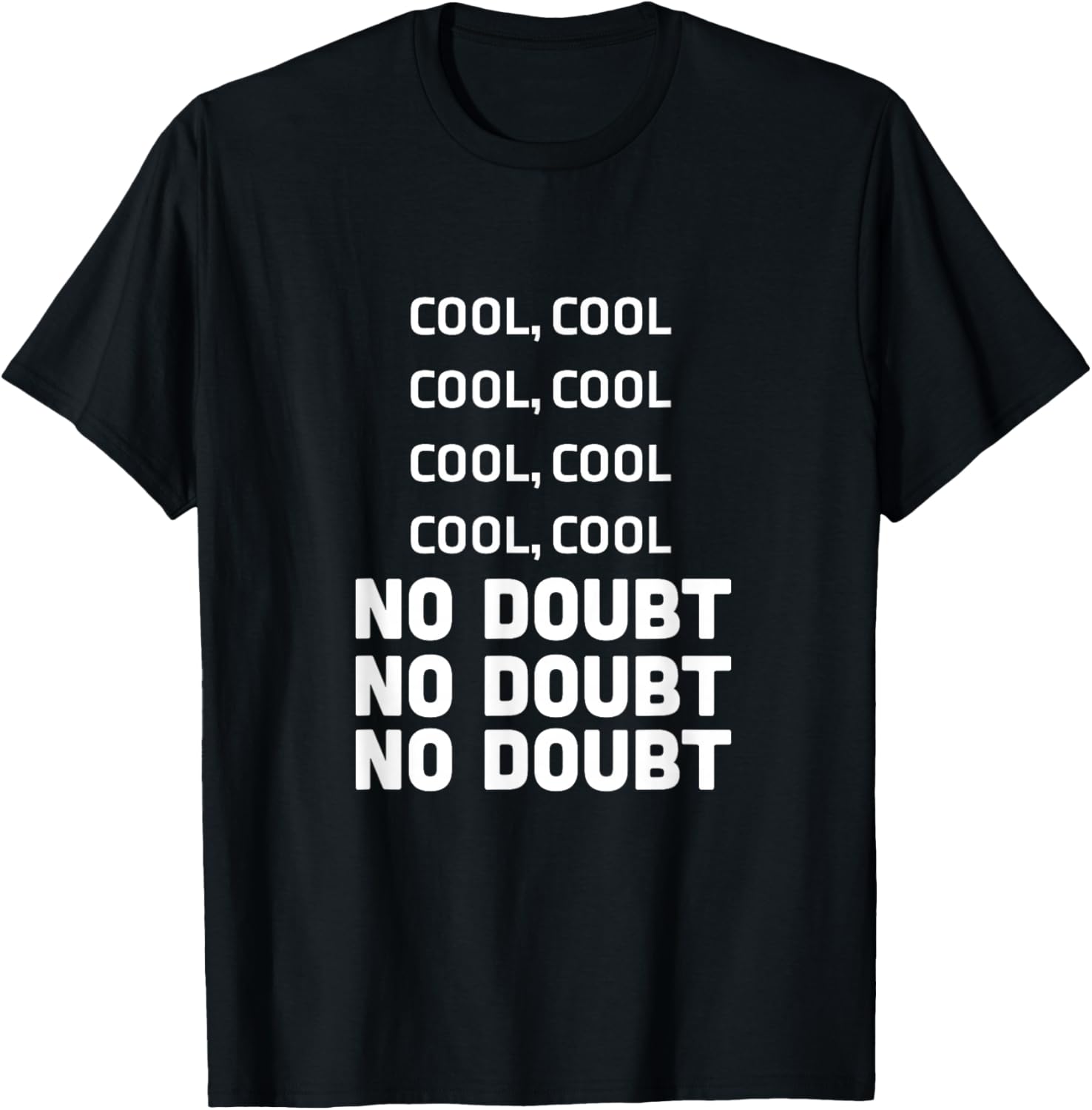 Cool Cool Cool No Doubt No Doubt No Doubt Jake Peralta 99 T-Shirt - T-Shirt | Black